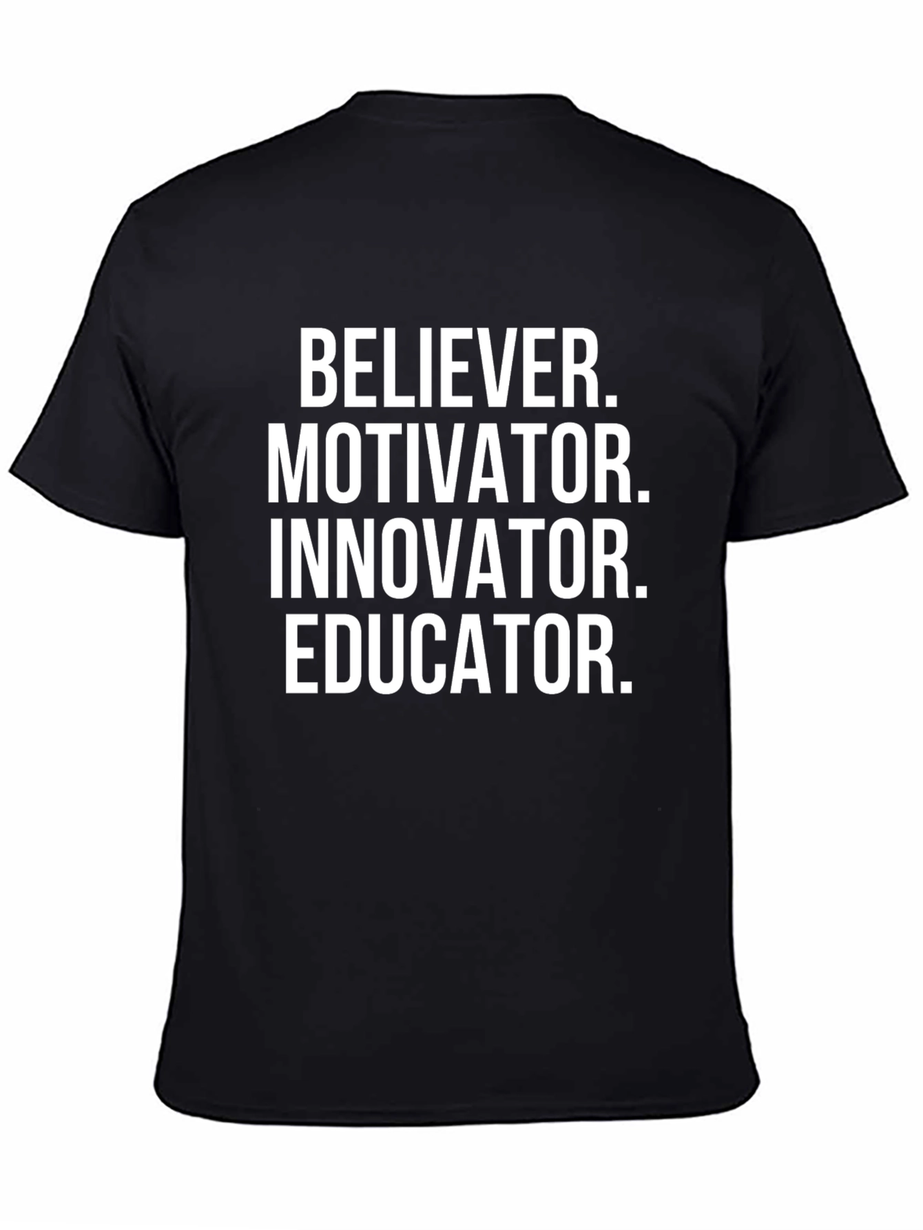 Believer Motivator Innovator Educator T-Shirt