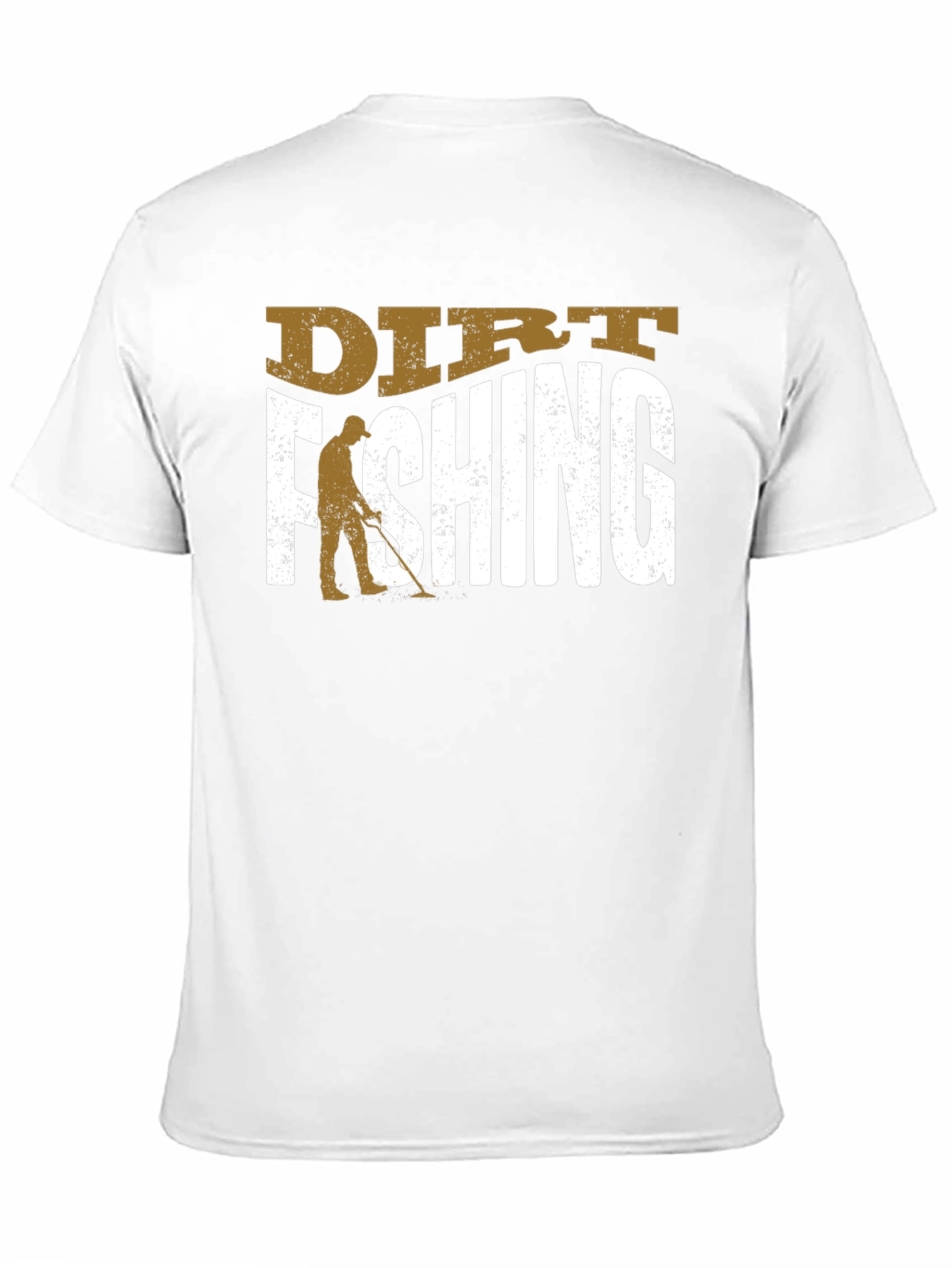 Dirt Fishing Metal Detecting T-Shirt