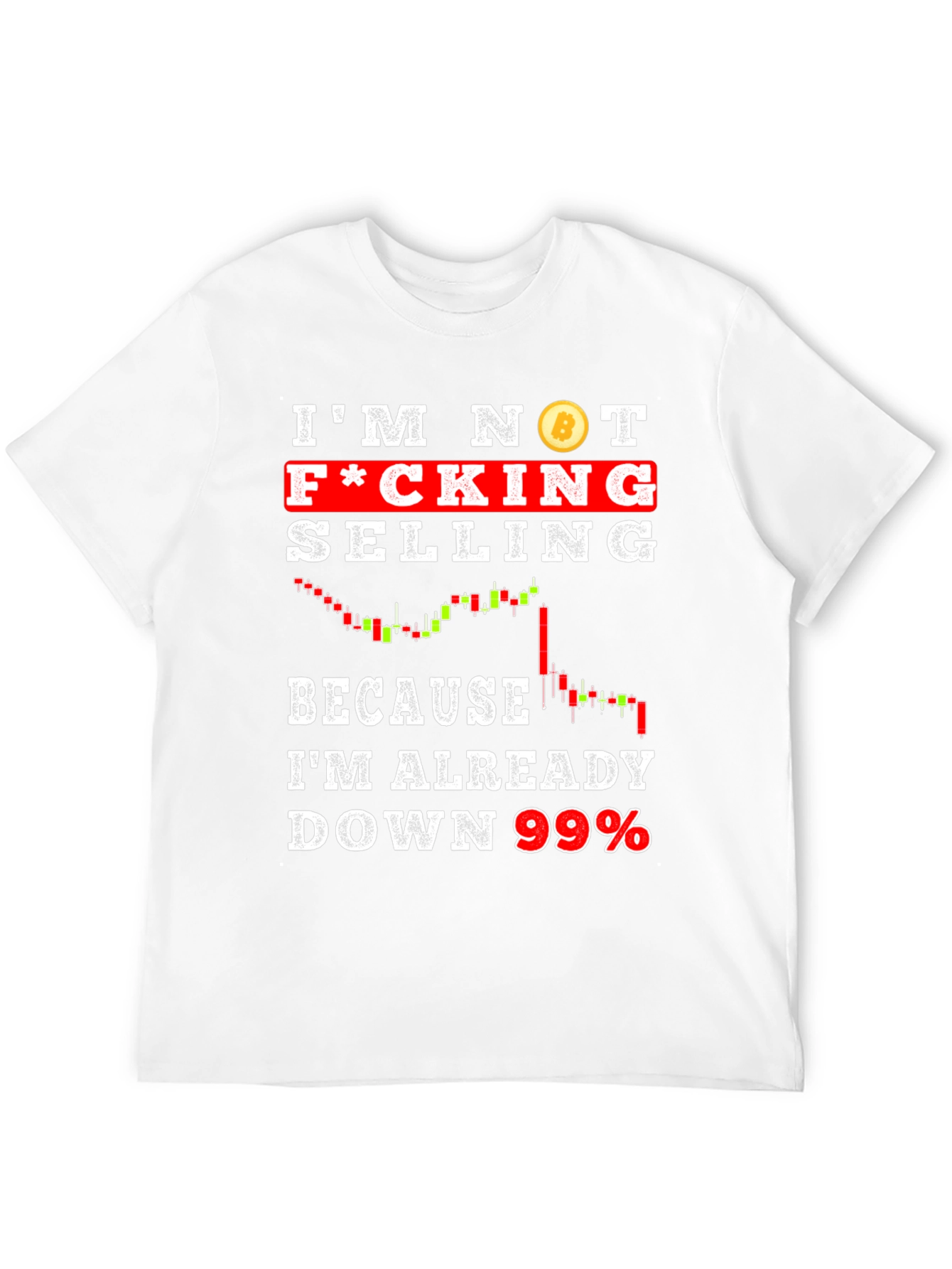 Bitcoin Investment Humor T-Shirt - Down 99%