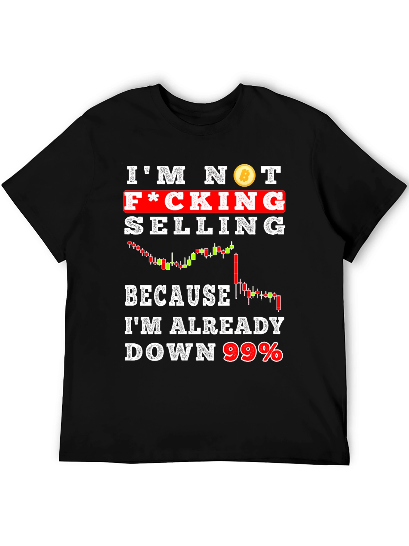 Bitcoin Investment Humor T-Shirt - Down 99%