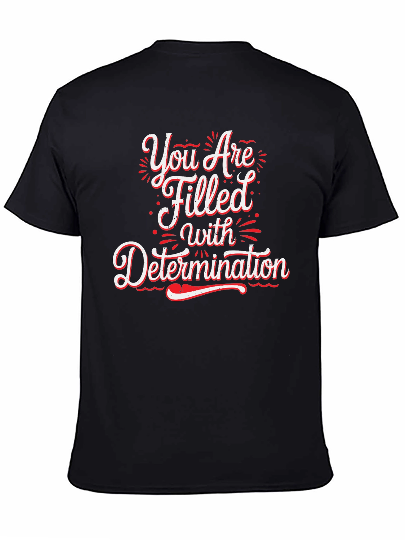 Determined Graphic Tee - Inspirational Motivation Shirt