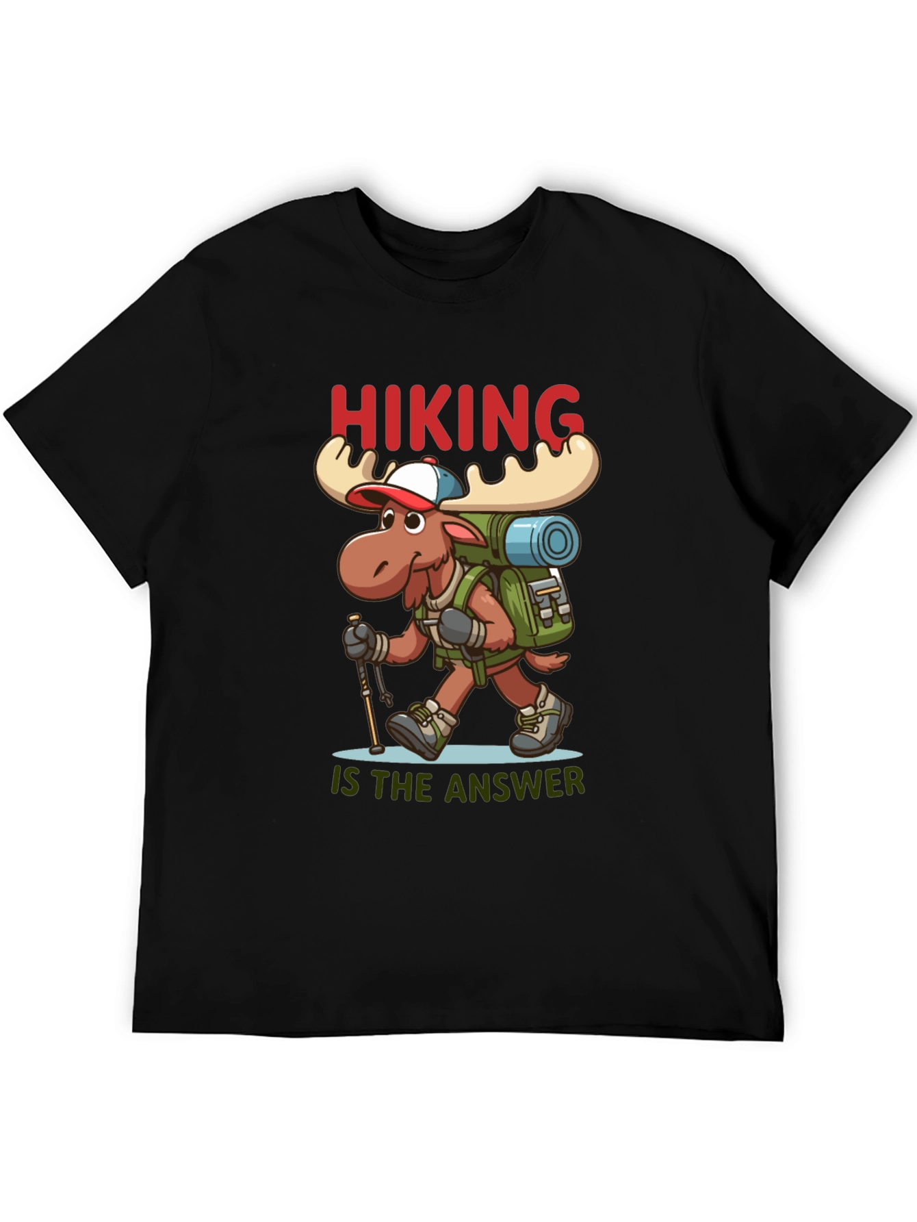 Hiking is the Answer T-Shirt - Moose Design