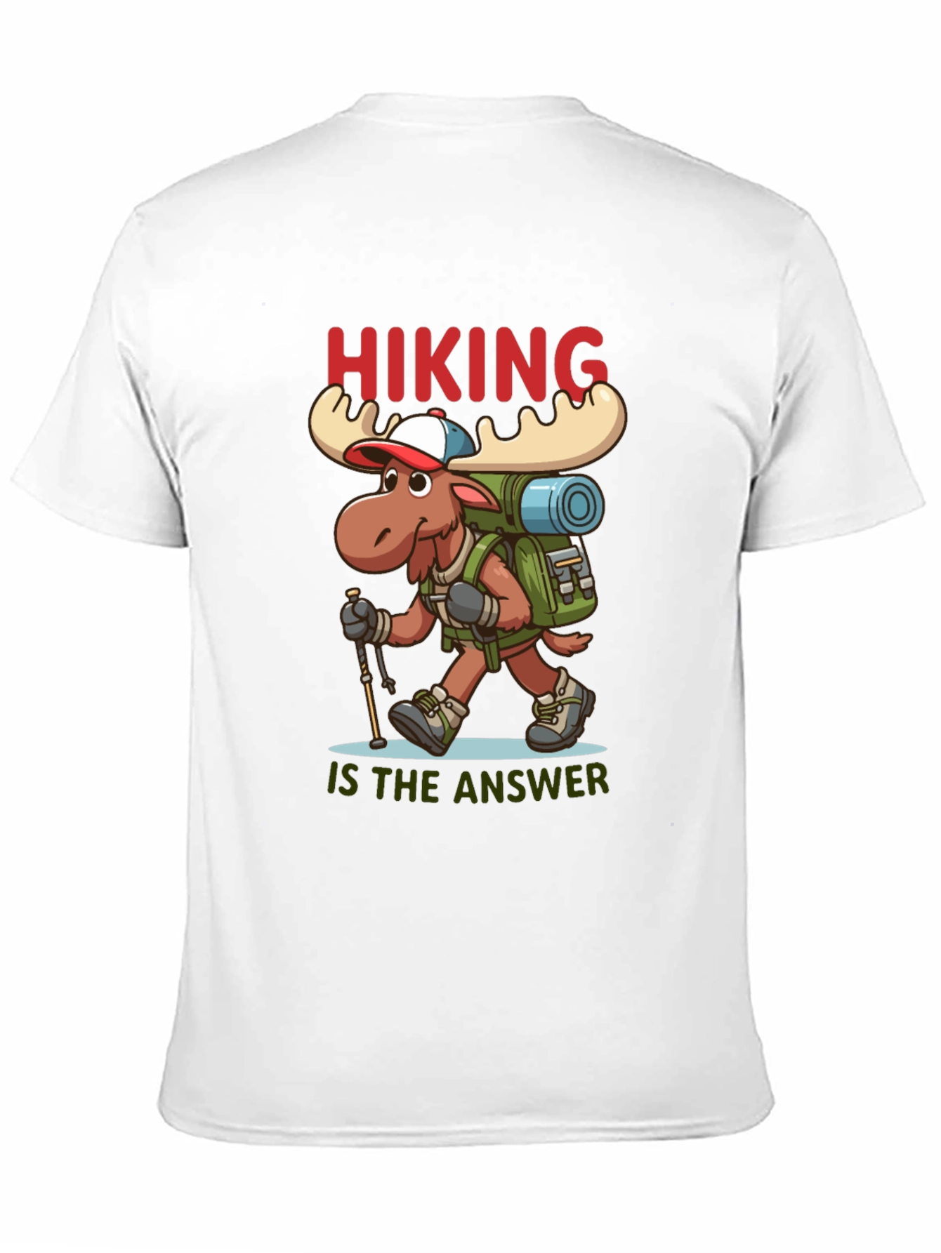 Hiking is the Answer T-Shirt - Moose Design
