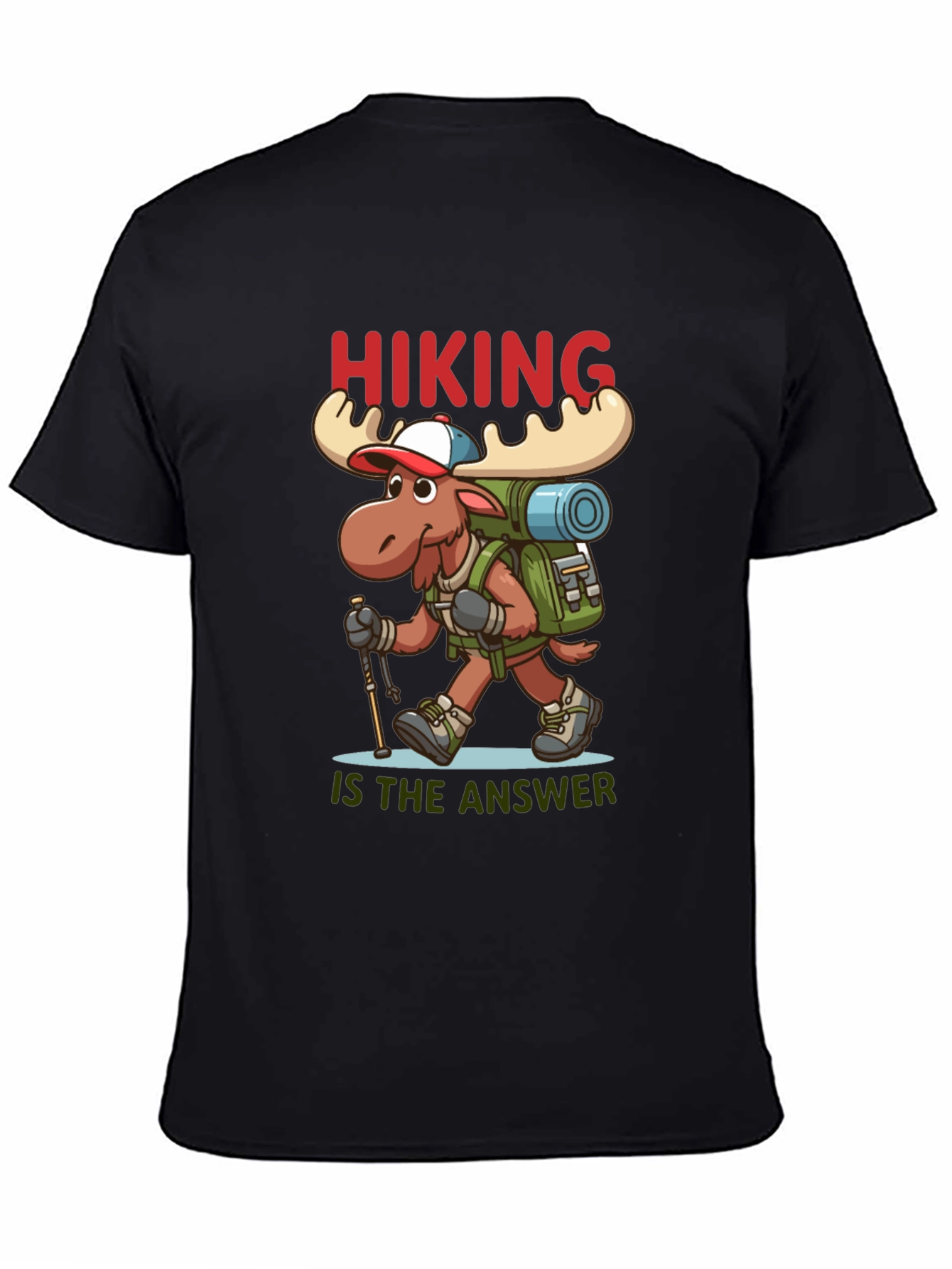 Hiking is the Answer T-Shirt - Moose Design