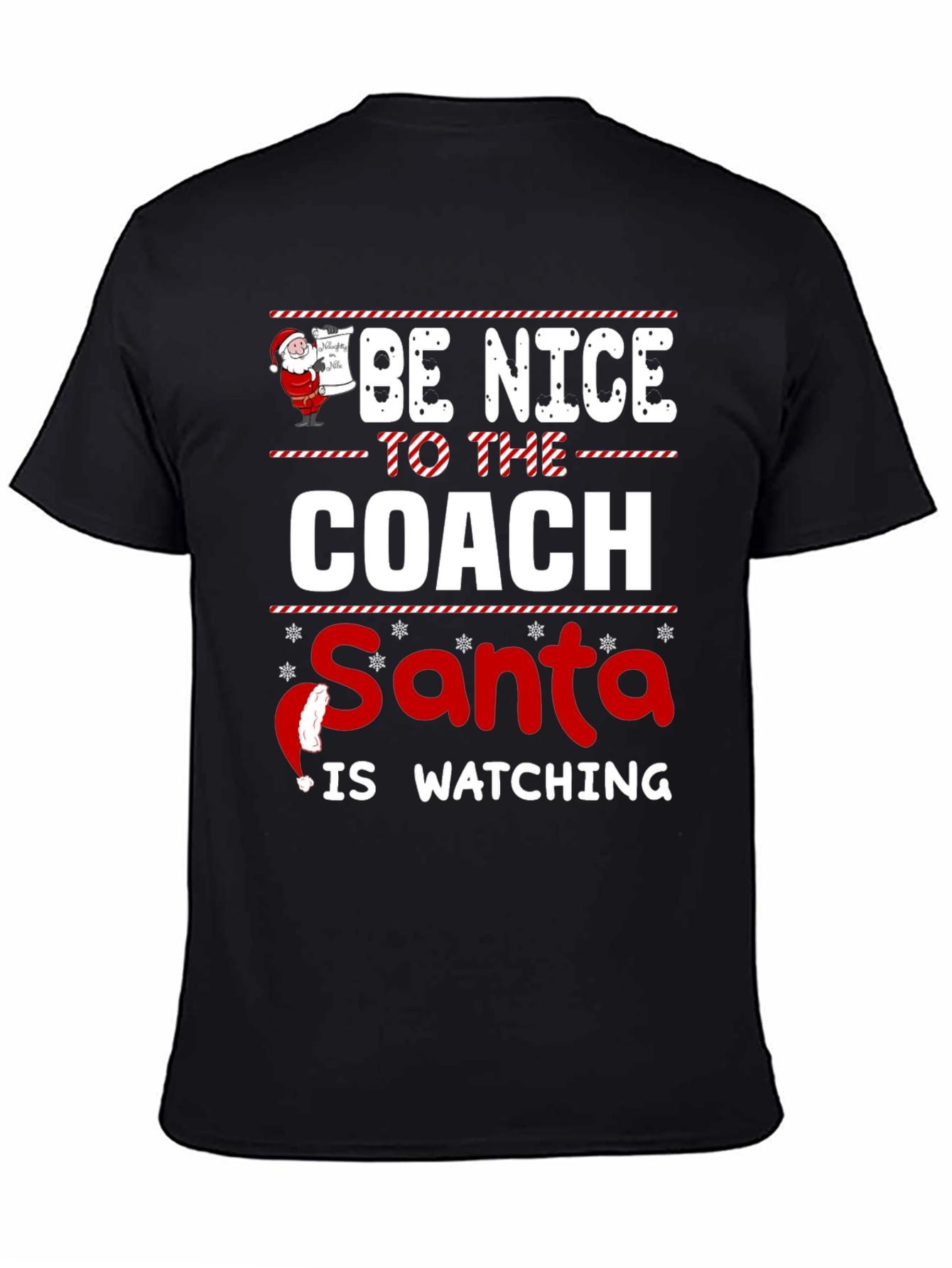 Be Nice to the Coach Santa Is Watching T-Shirt