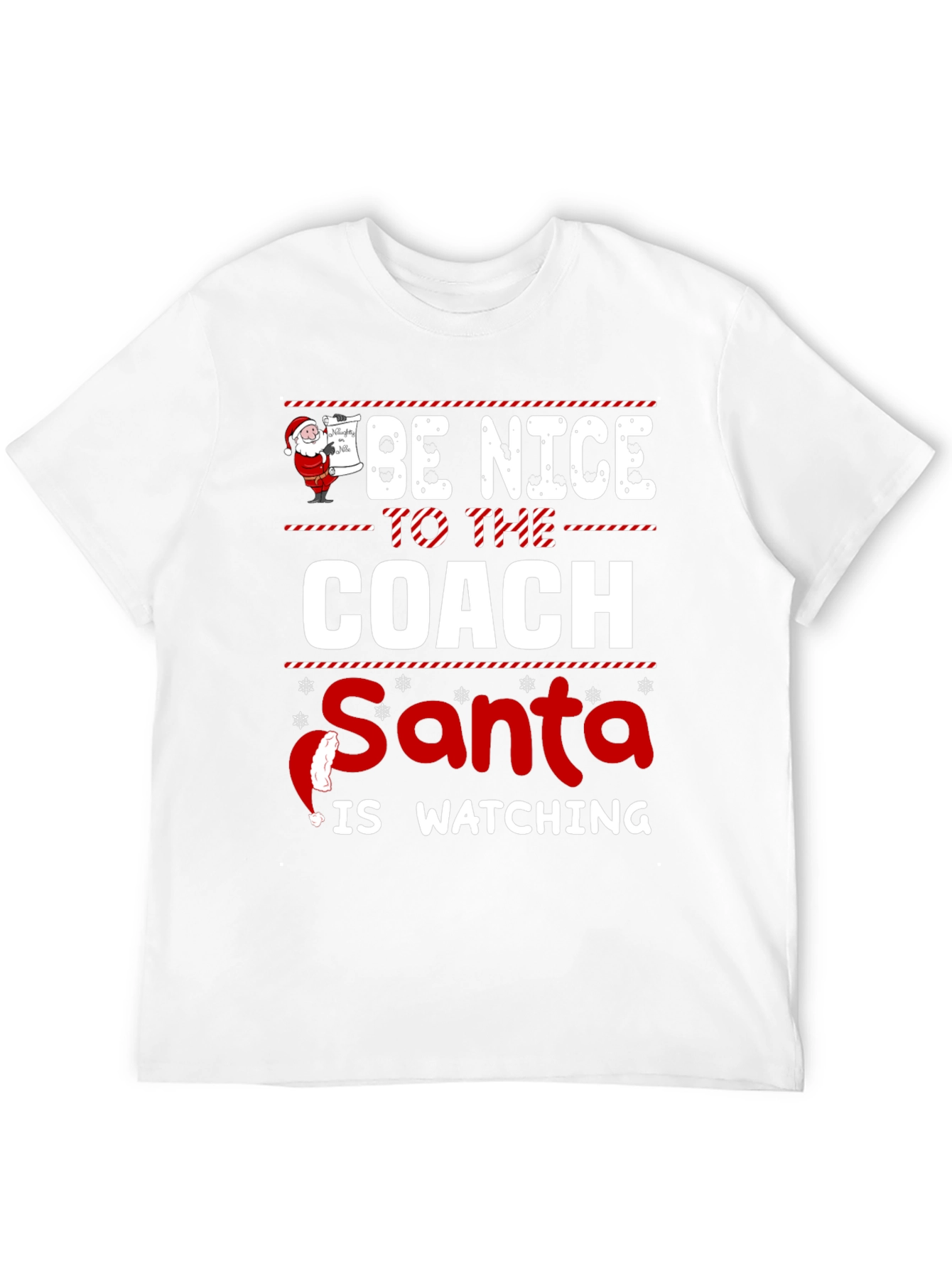 Be Nice to the Coach Santa Is Watching T-Shirt