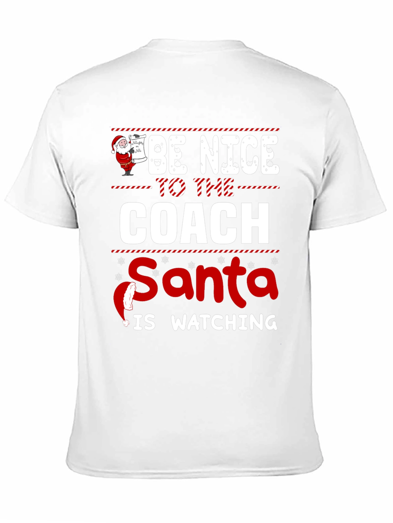 Be Nice to the Coach Santa Is Watching T-Shirt