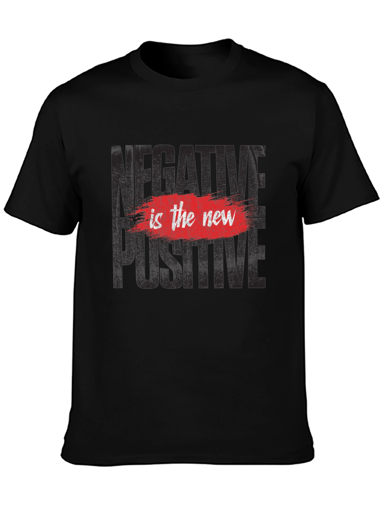 Negative is the New Positive Graphic Tee