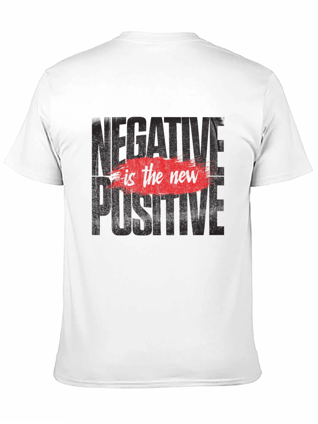 Negative is the New Positive Graphic Tee