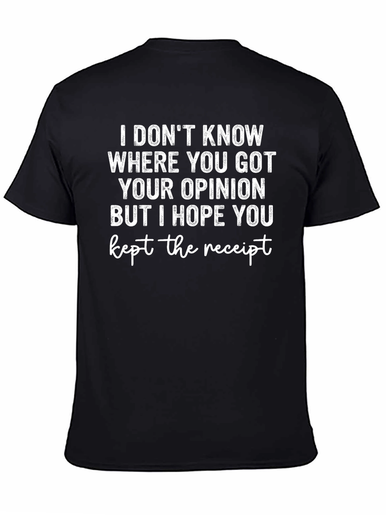 Funny Sarcastic Opinion T-Shirt
