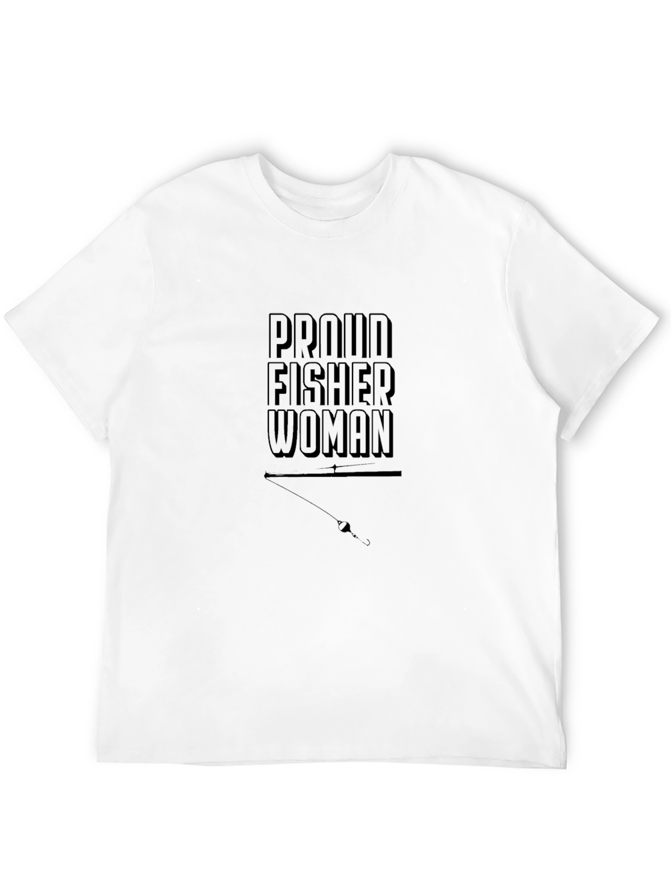 Proud Fisherwoman T-Shirt - Fishing Apparel