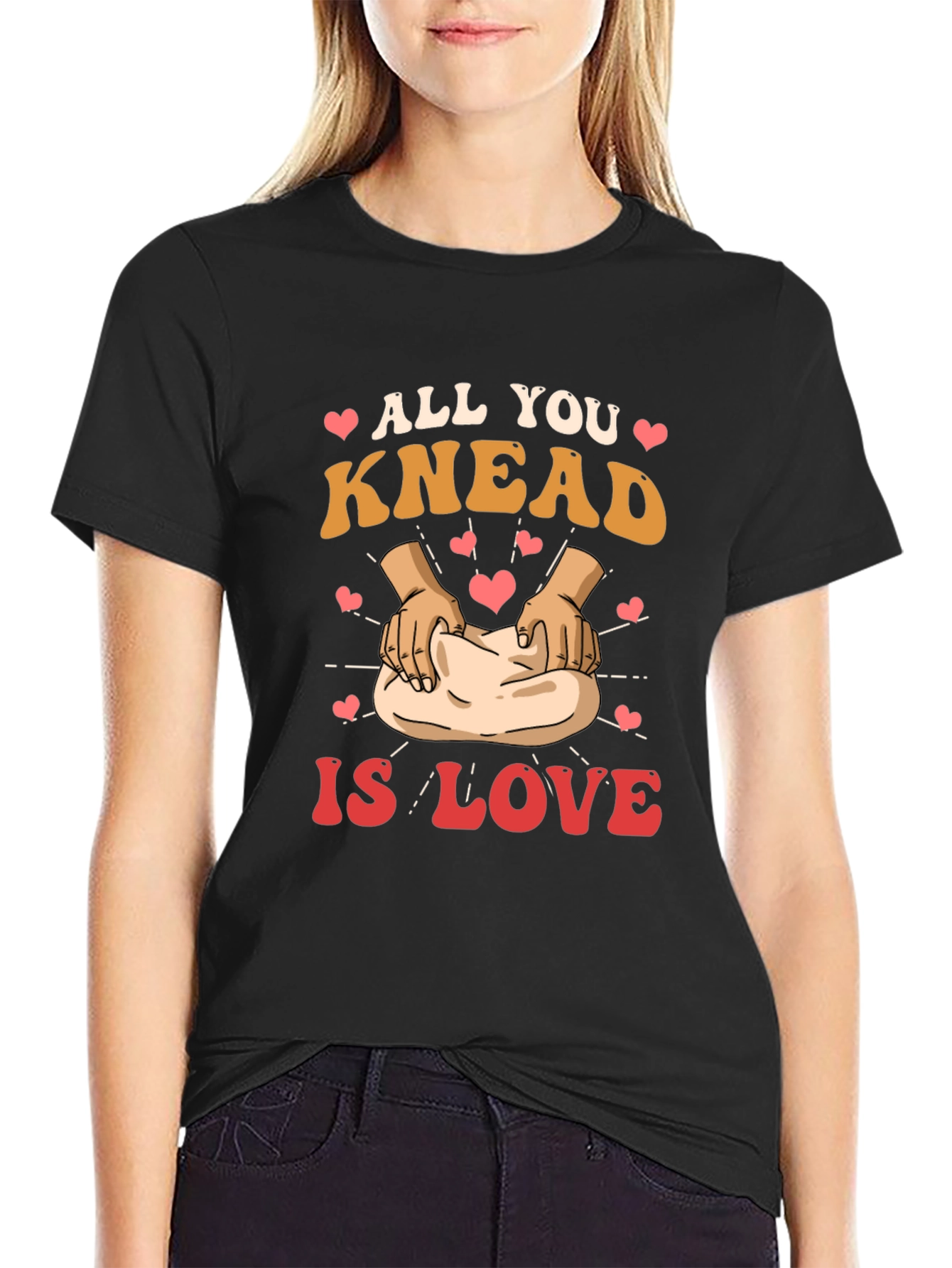 All You Knead is Love T-Shirt