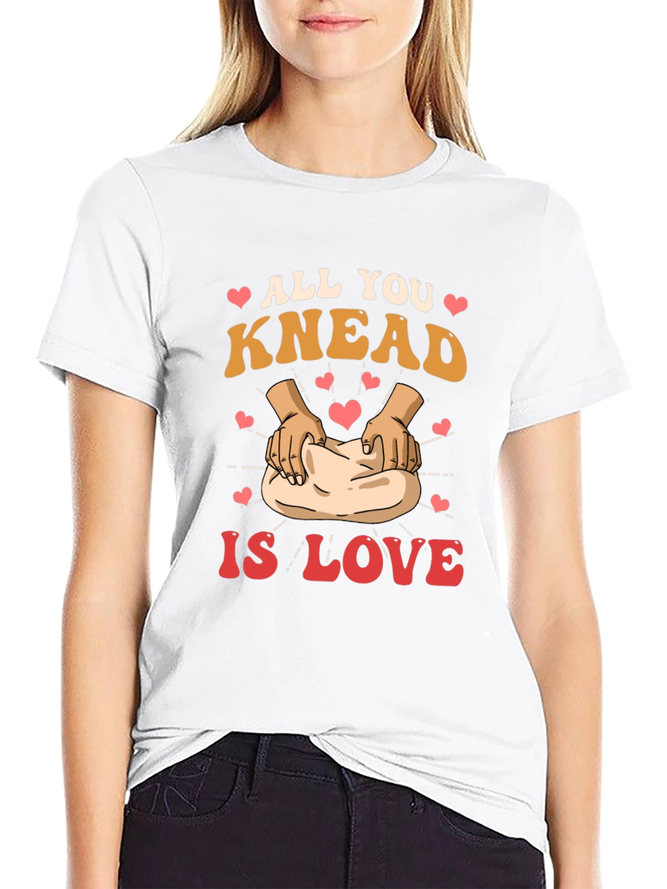 All You Knead is Love T-Shirt