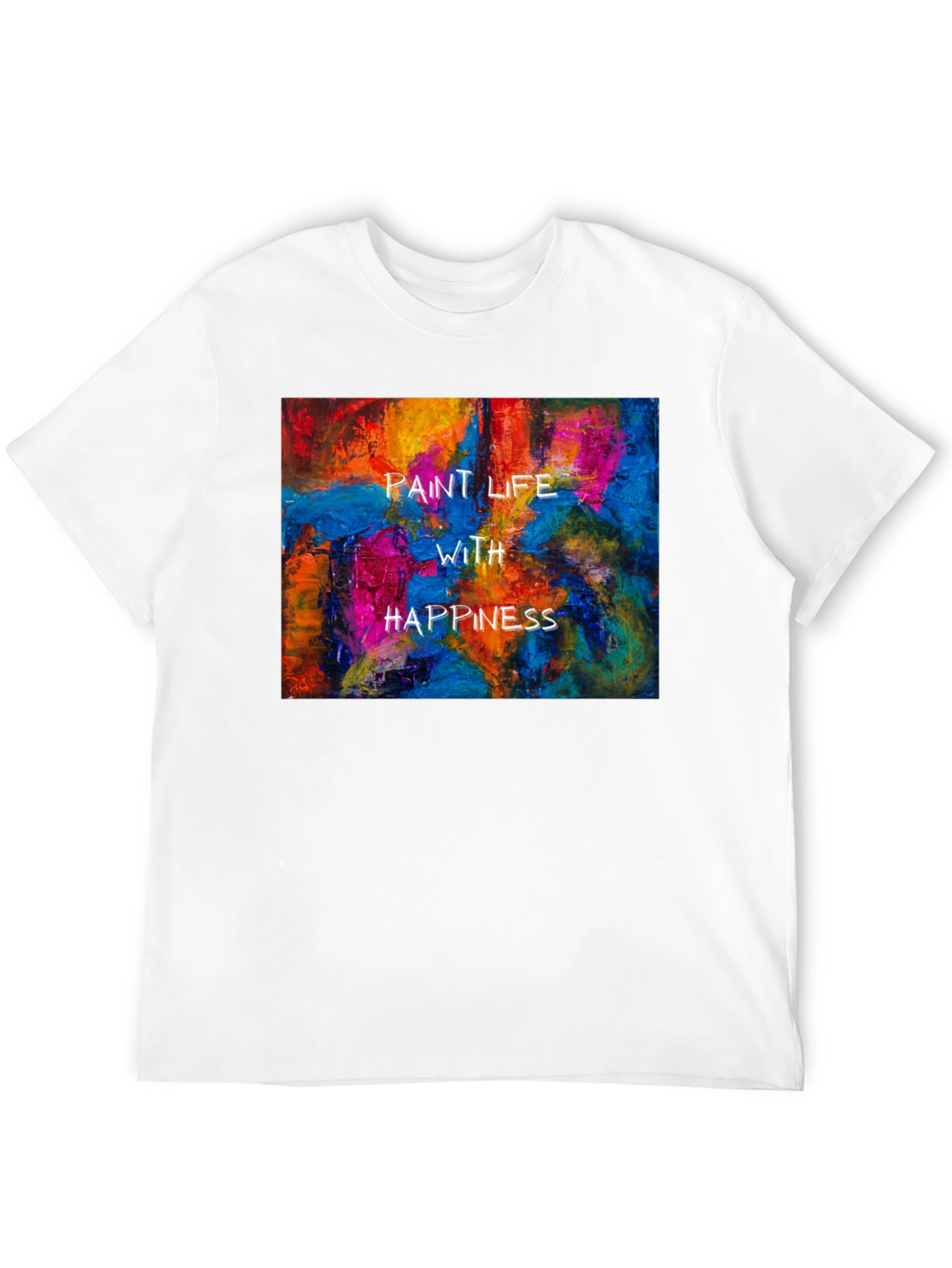Paint Life With Happiness Graphic Tee