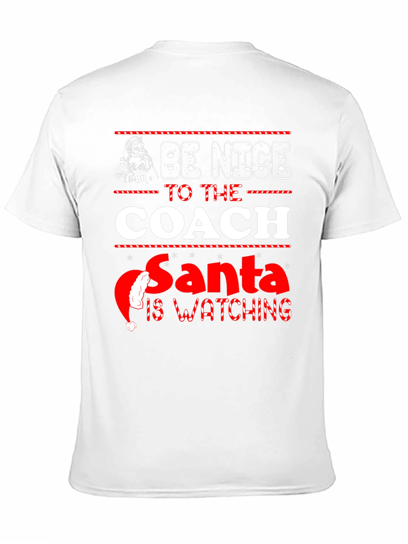 Be Nice to the Coach Santa T-Shirt