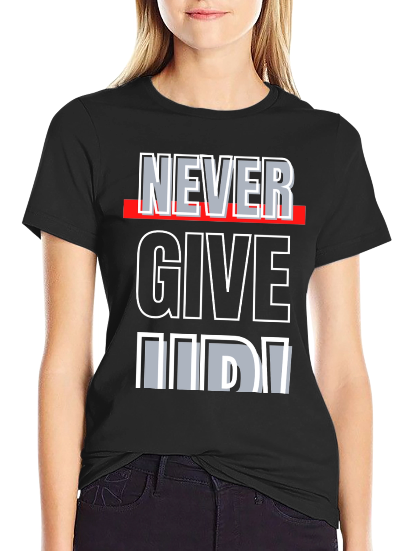 Never Give Up Graphic Tee - Motivational Shirt