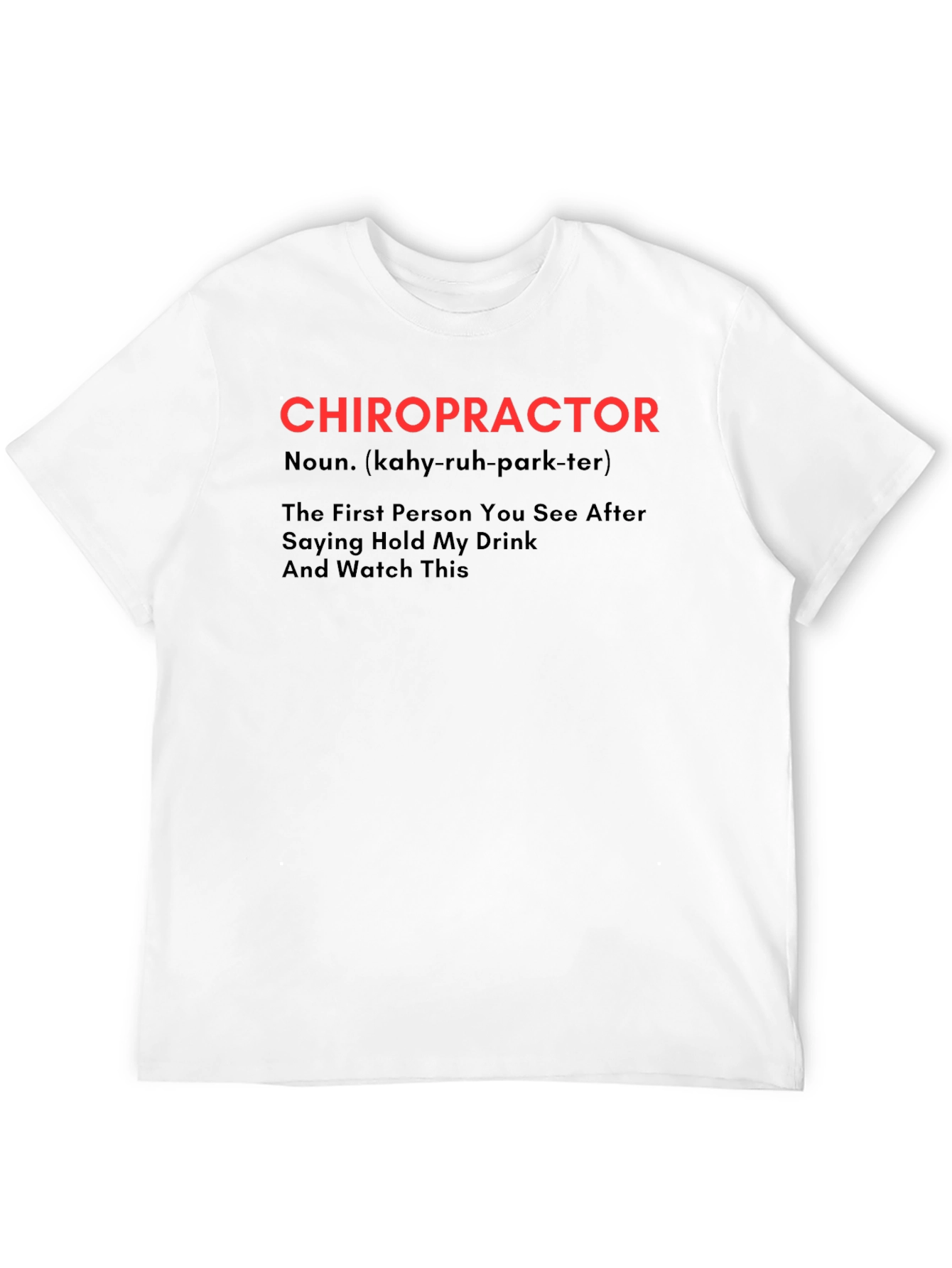 Chiropractor Definition T-Shirt