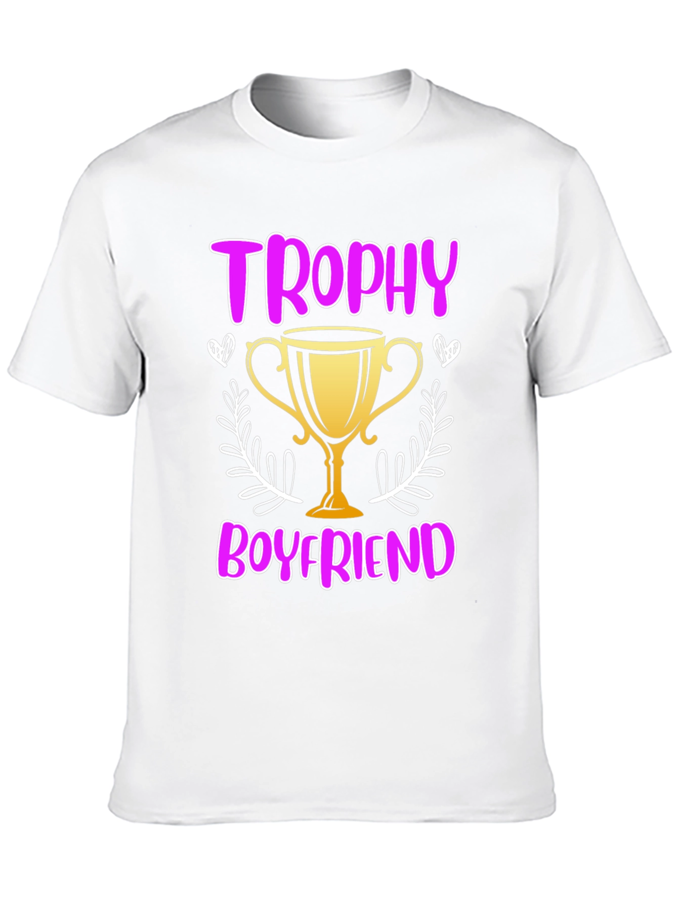 Trophy Boyfriend Graphic Tee - Novelty T-Shirt