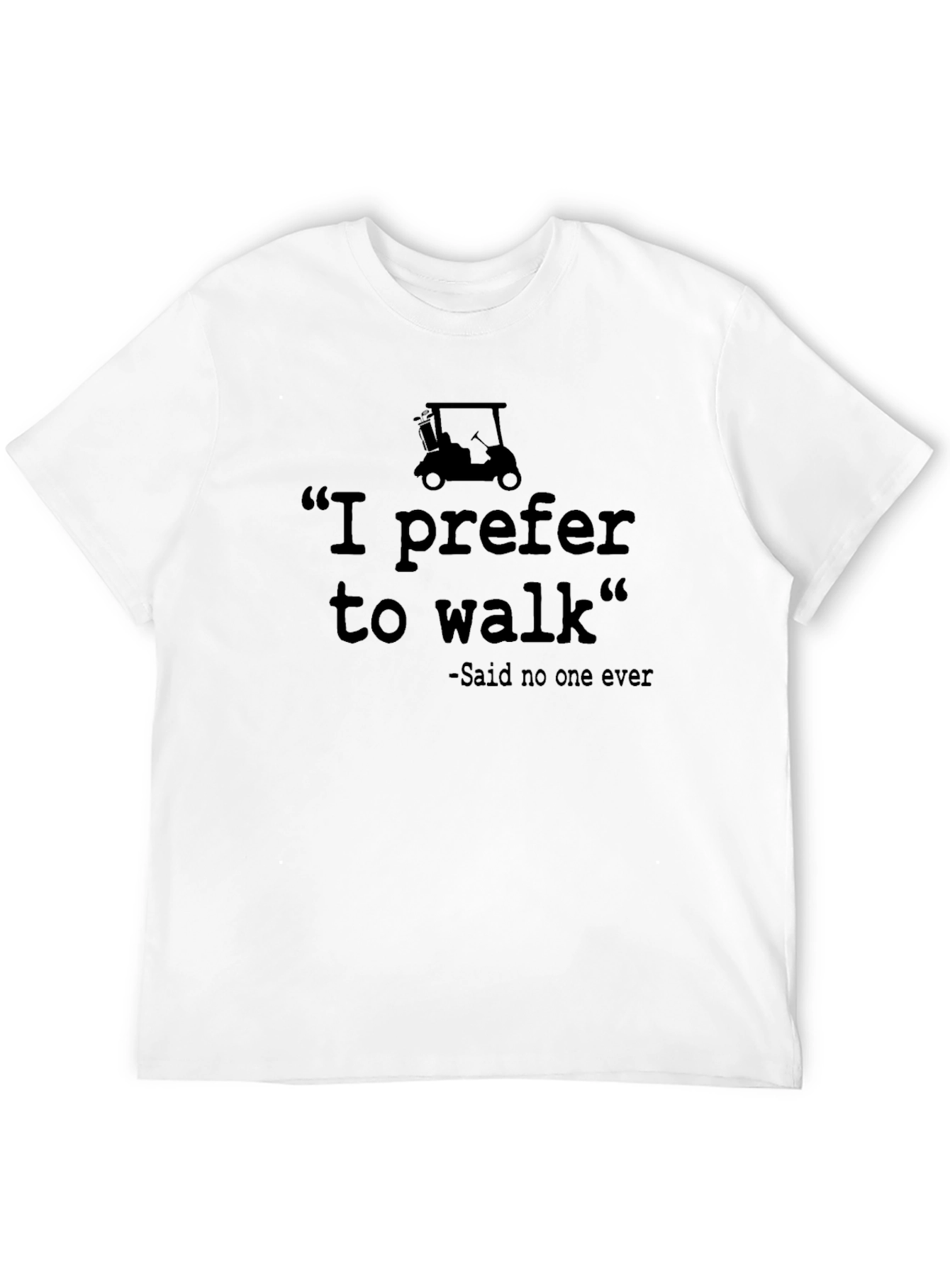 I Prefer to Walk Funny Golf T-Shirt