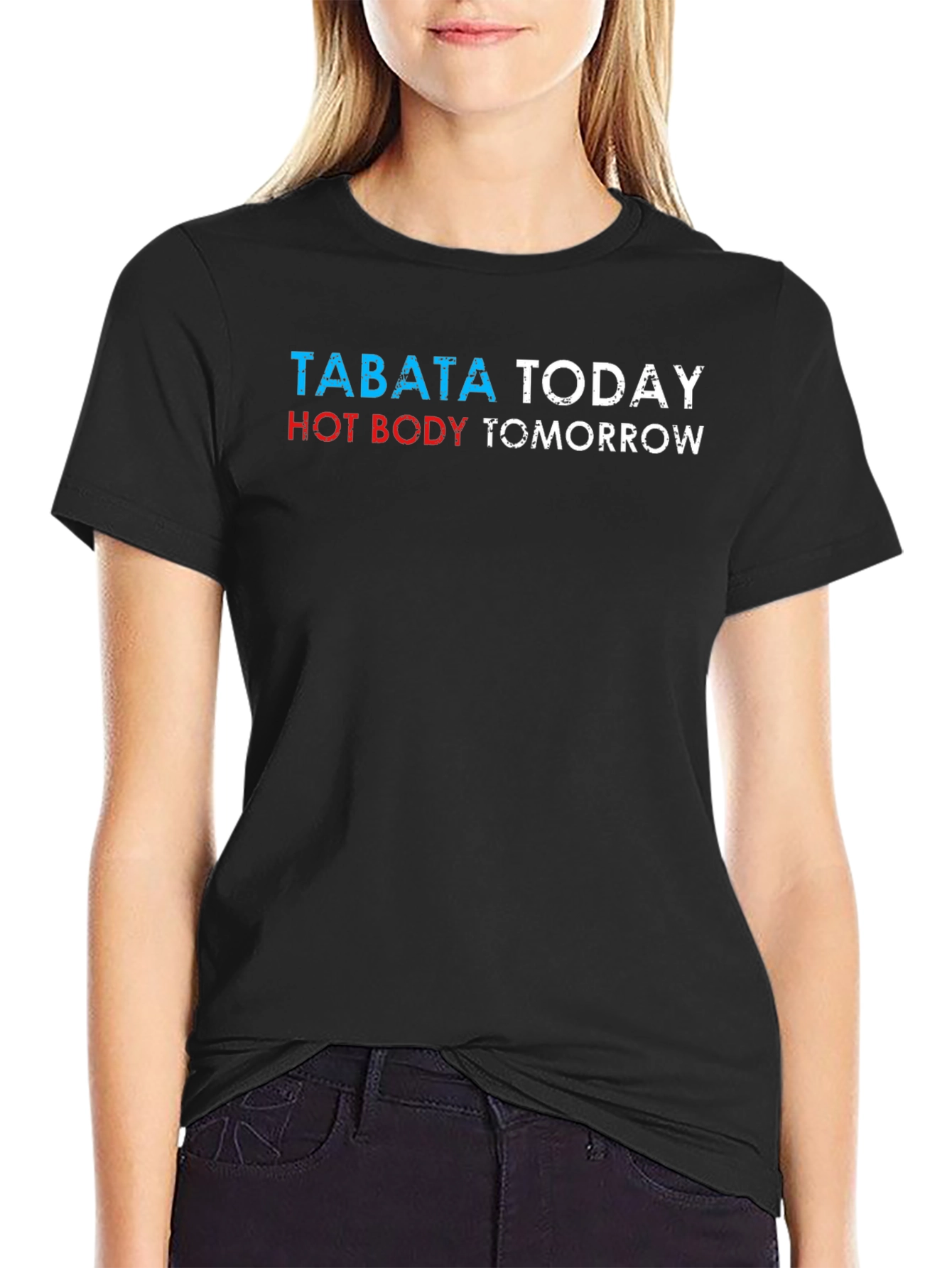 Tabata Today Hot Body Tomorrow Graphic Tee