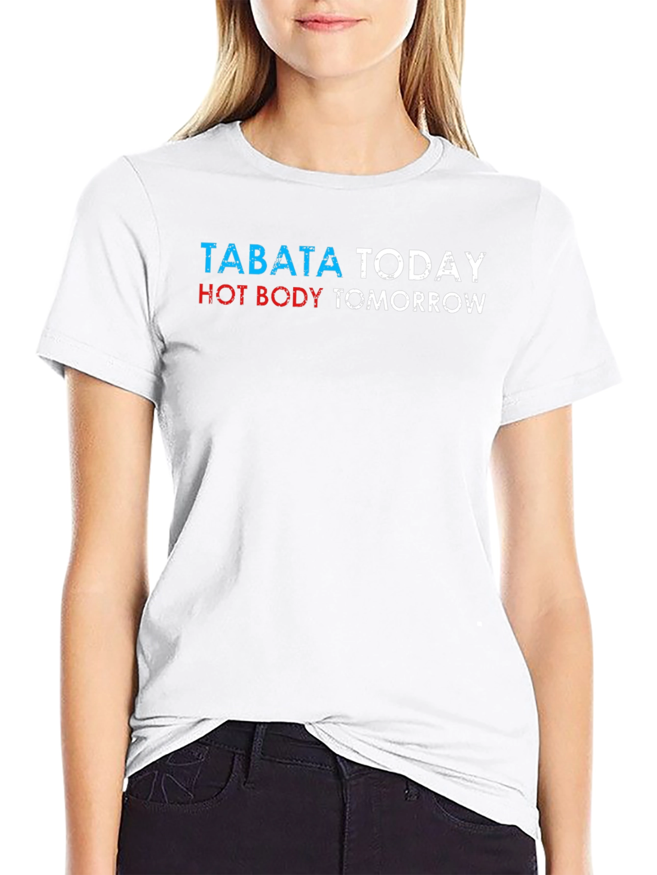 Tabata Today Hot Body Tomorrow Graphic Tee
