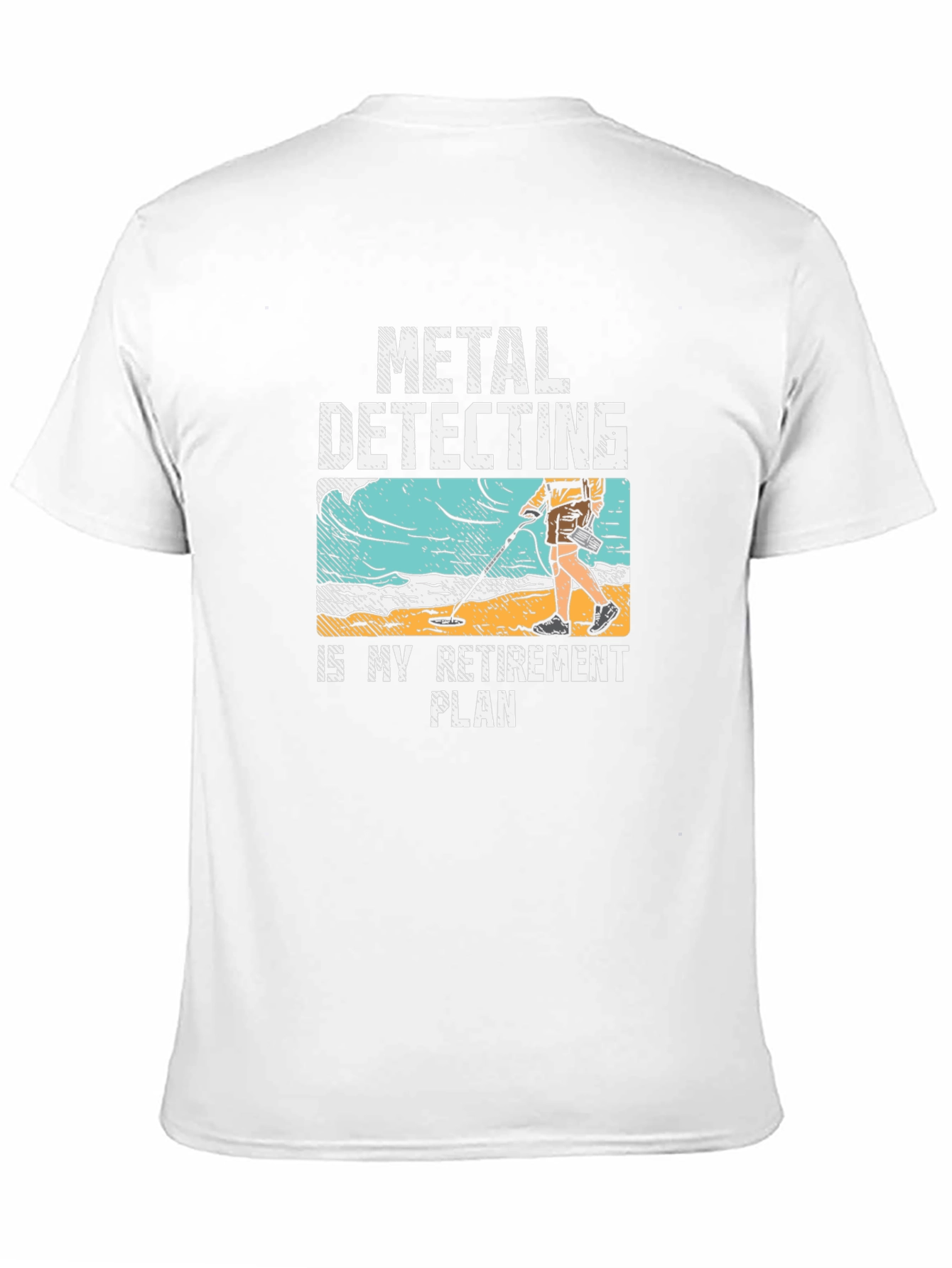 Metal Detecting Retirement Plan T-Shirt