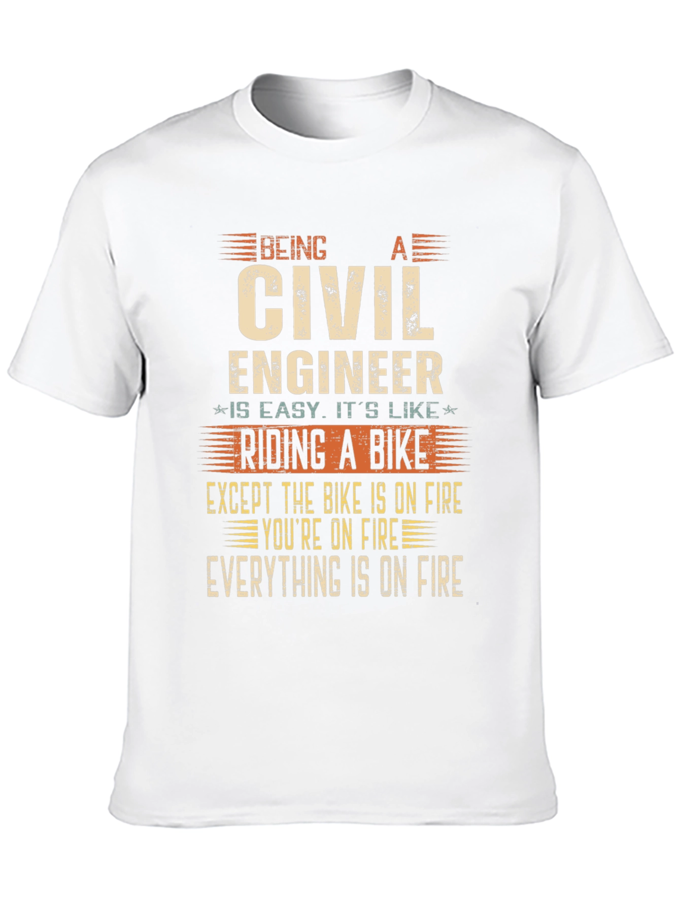 Civil Engineer On Fire T-Shirt - Funny Engineering Tee