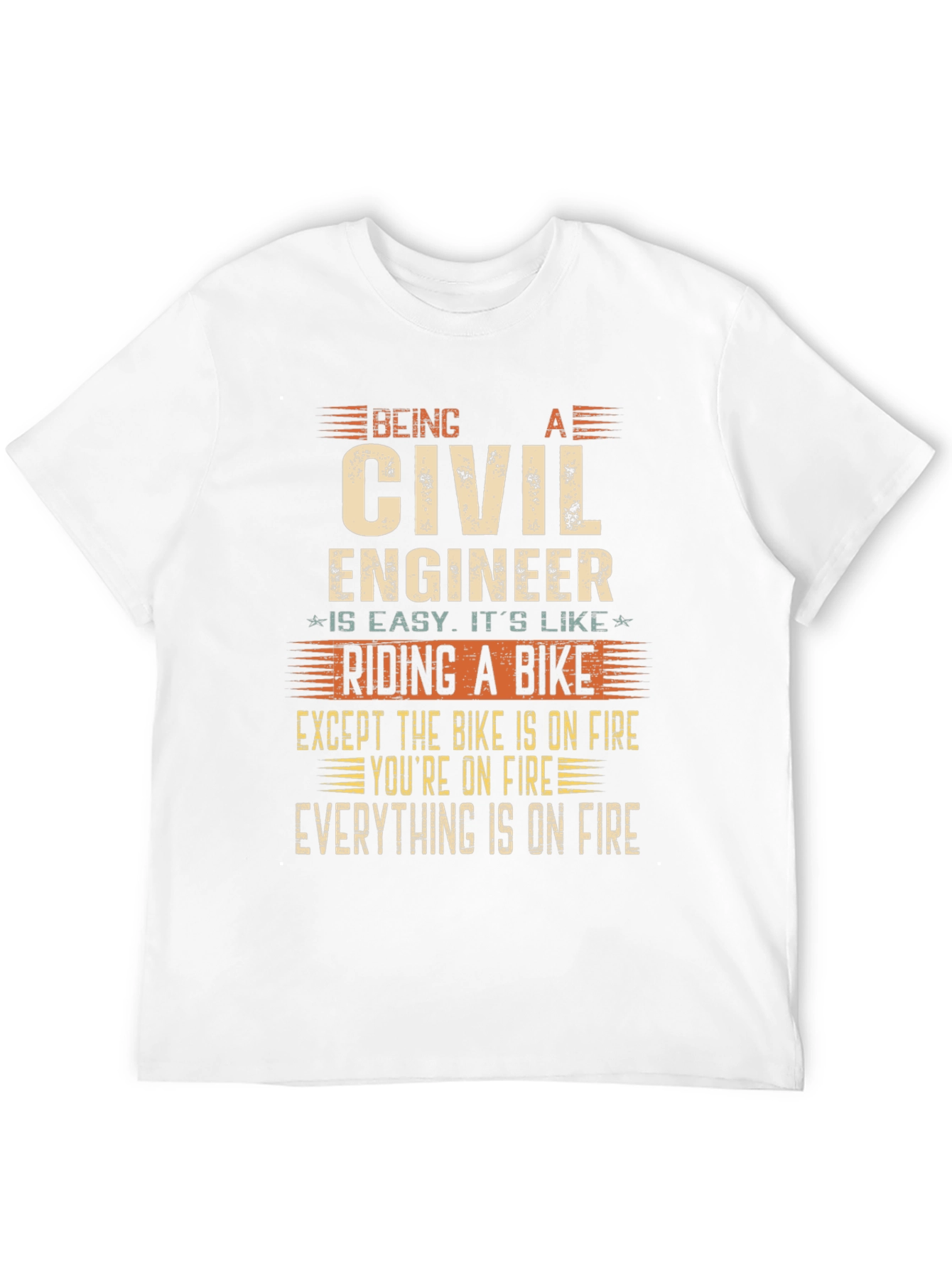 Civil Engineer On Fire T-Shirt - Funny Engineering Tee