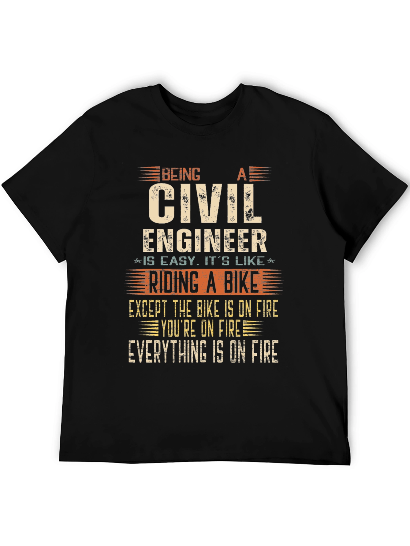 Civil Engineer On Fire T-Shirt - Funny Engineering Tee