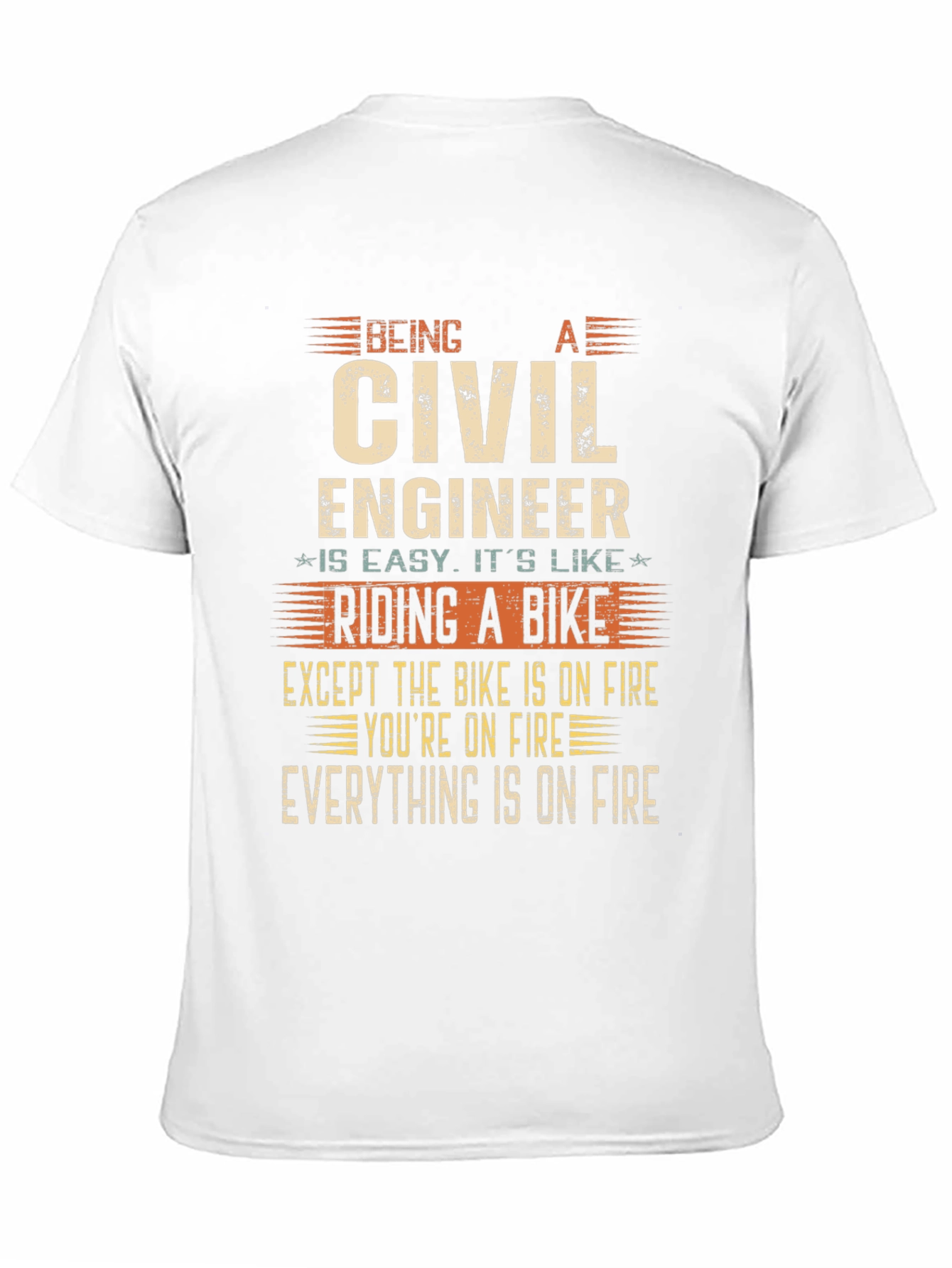 Civil Engineer On Fire T-Shirt - Funny Engineering Tee