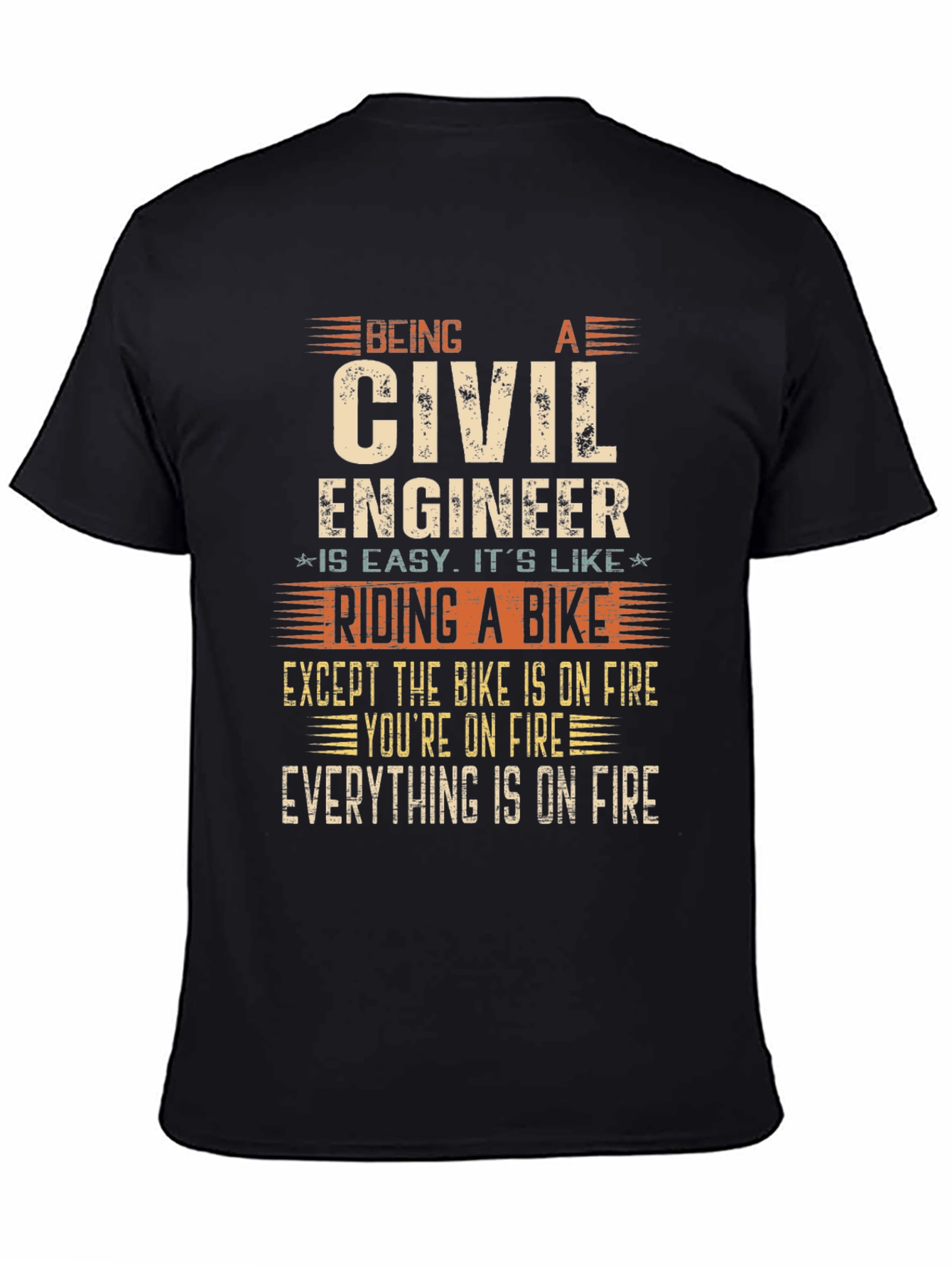 Civil Engineer On Fire T-Shirt - Funny Engineering Tee