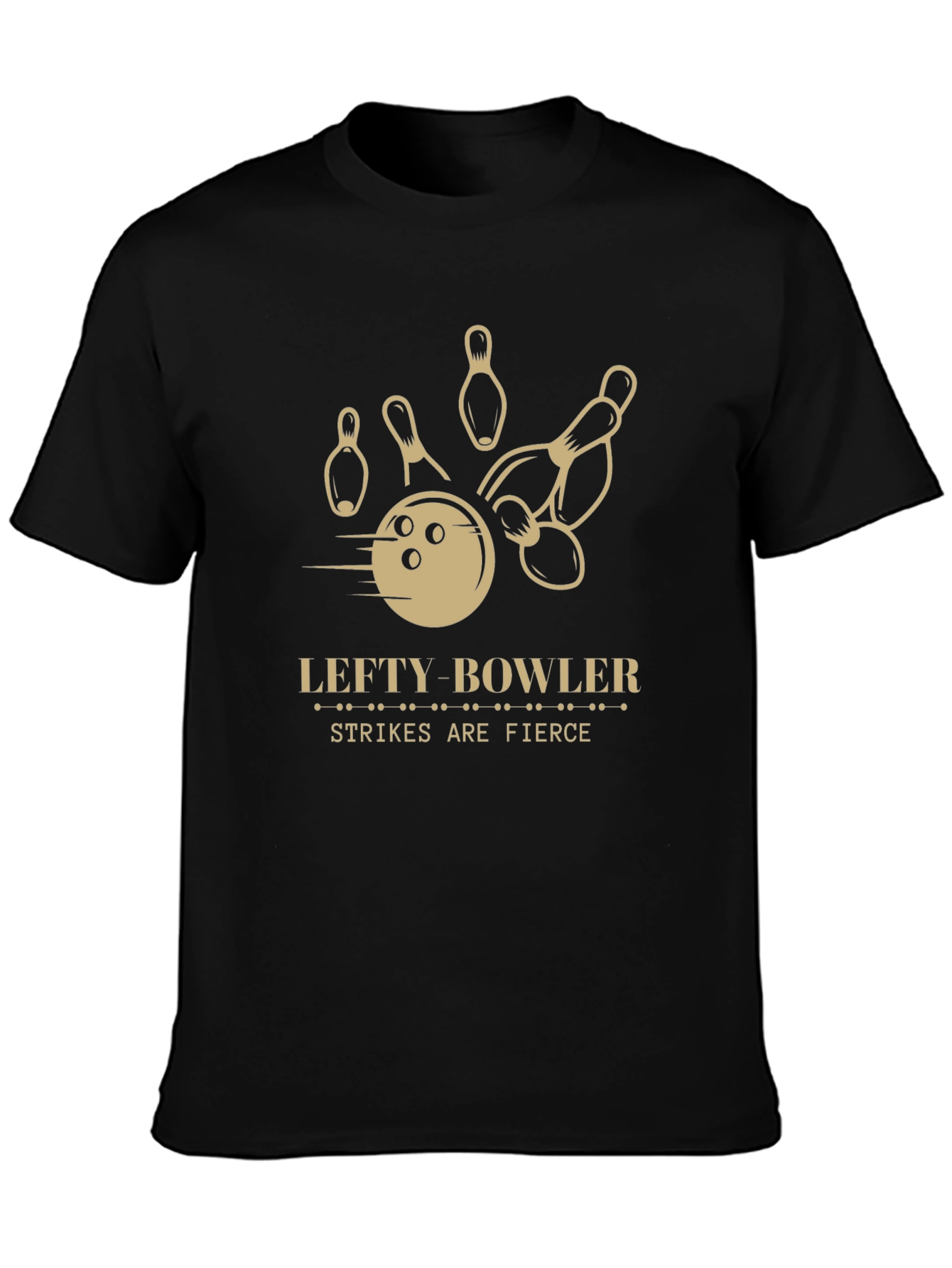 Lefty Bowler Strikes are Fierce T-Shirt