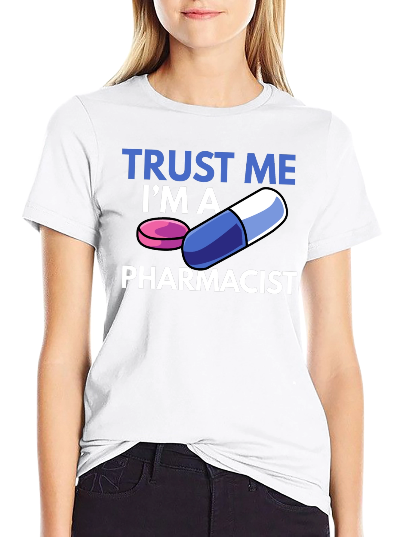 Trust Me Im A Pharmacist T-Shirt