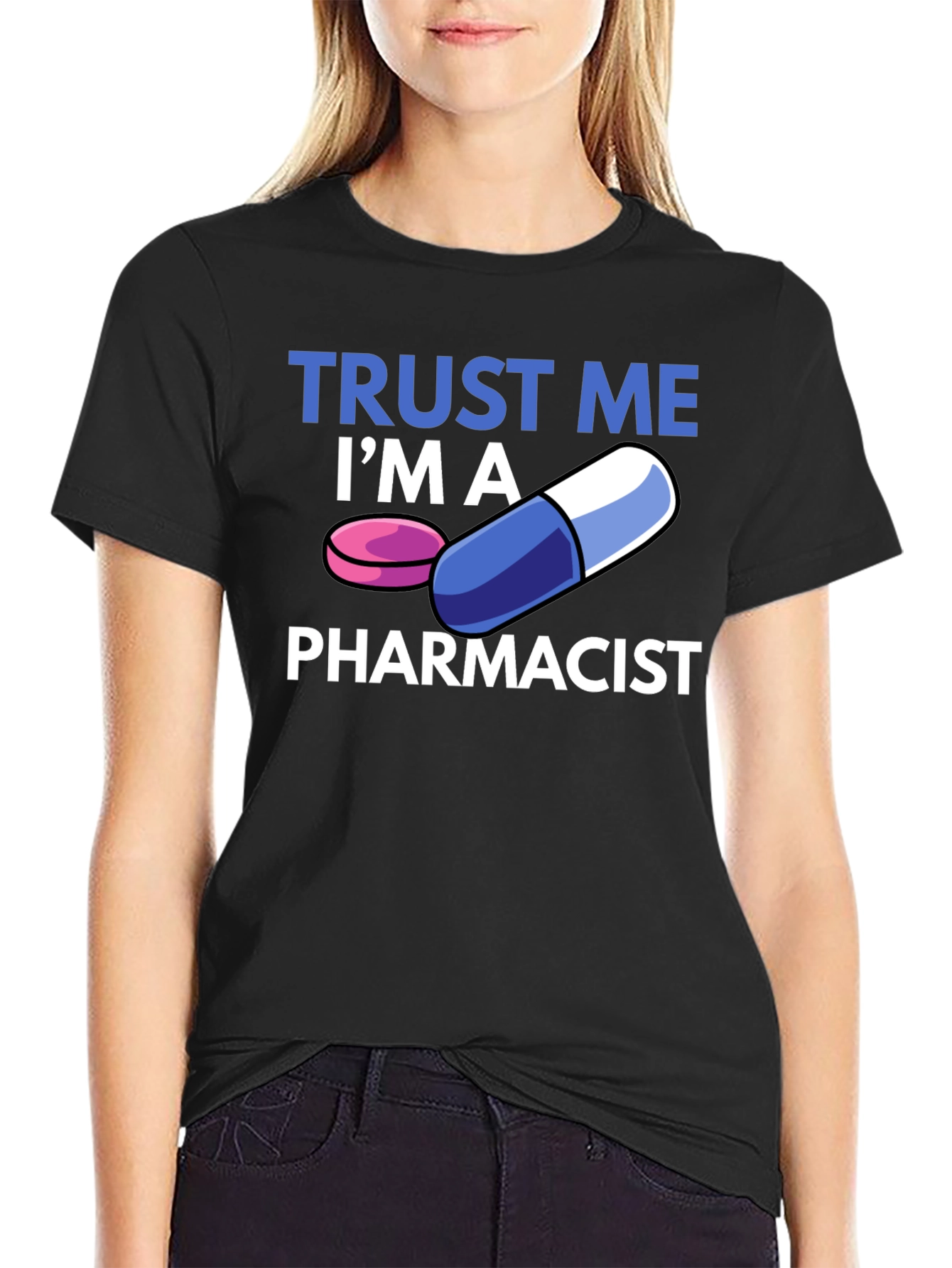 Trust Me Im A Pharmacist T-Shirt
