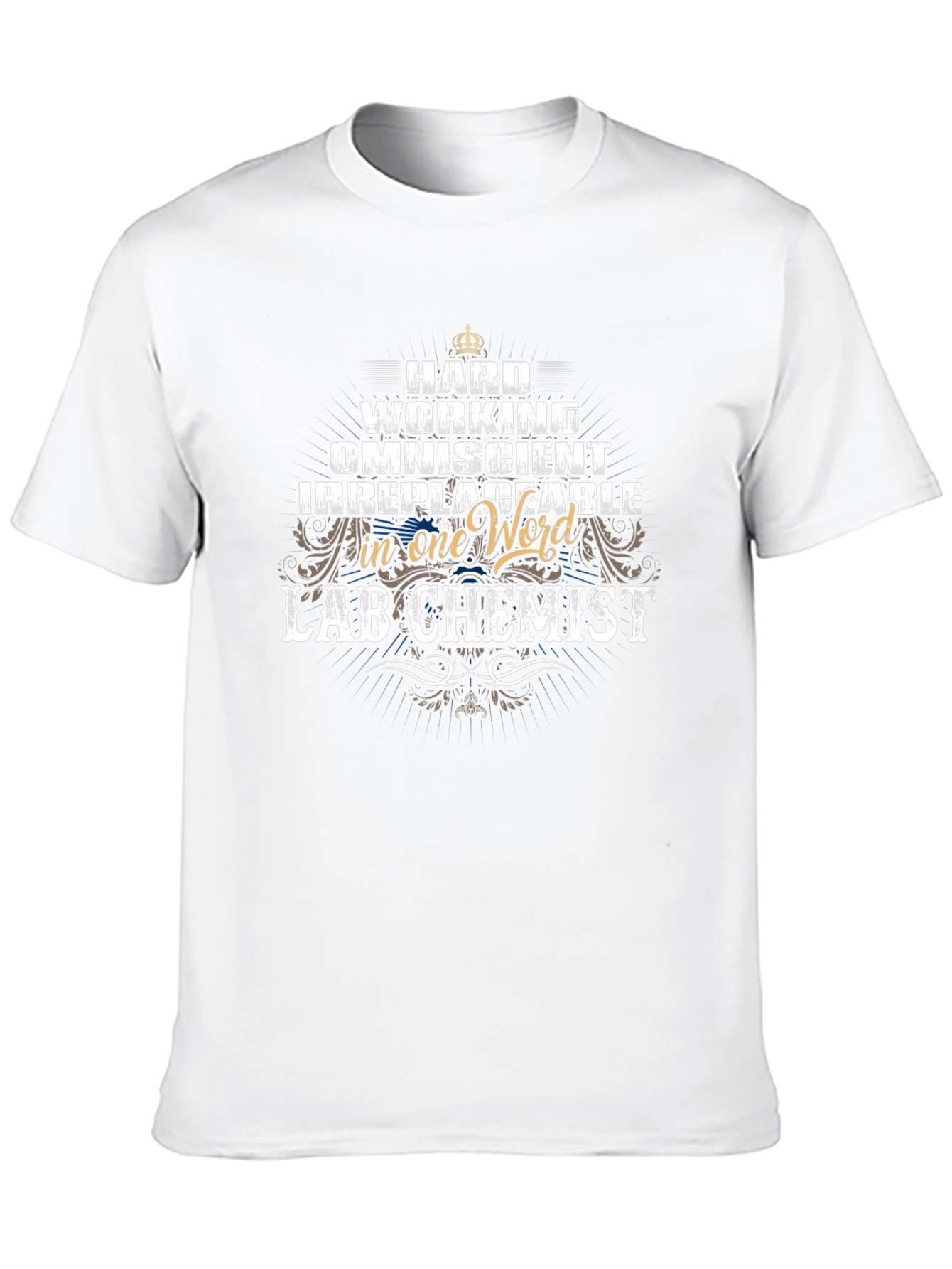 Hard Working Lab Chemist T-Shirt