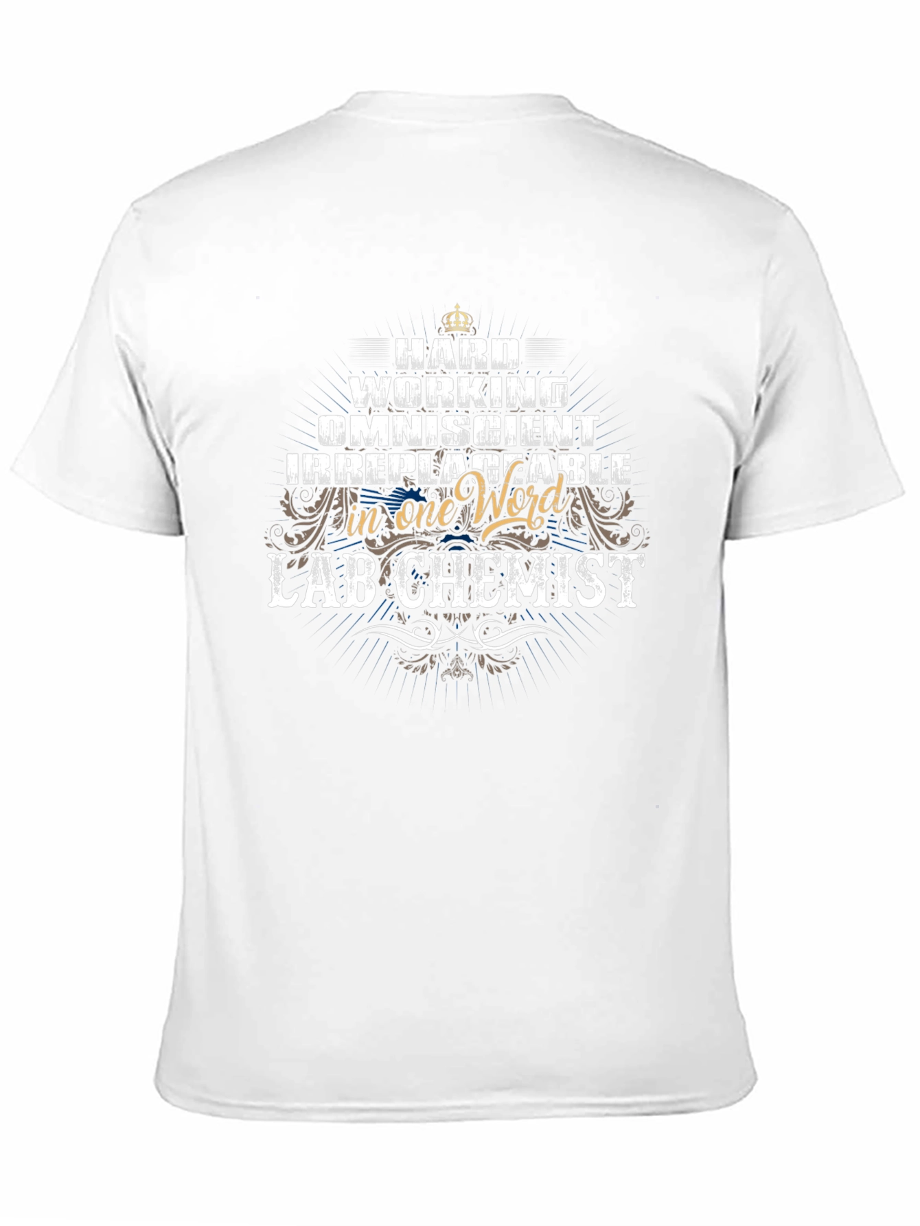 Hard Working Lab Chemist T-Shirt