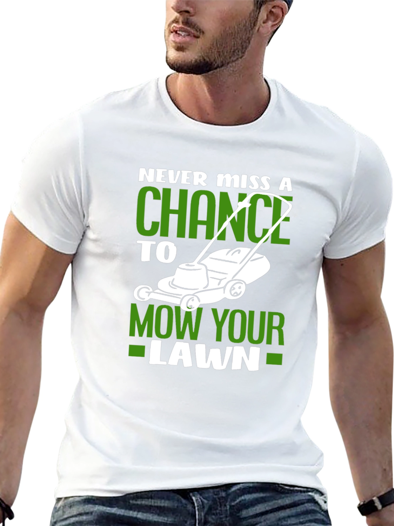 Never Miss A Chance Lawn Mowing T-Shirt