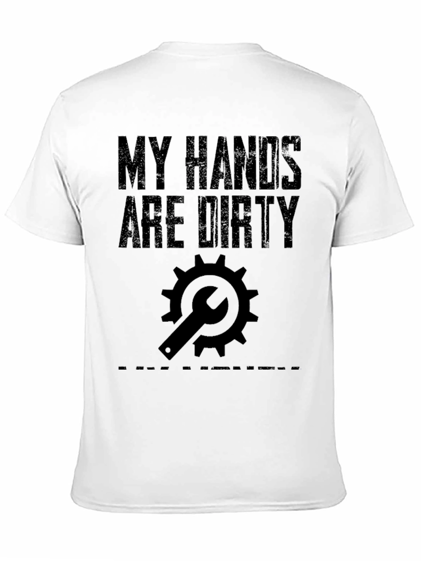 My Hands Are Dirty Mechanic Graphic T-Shirt