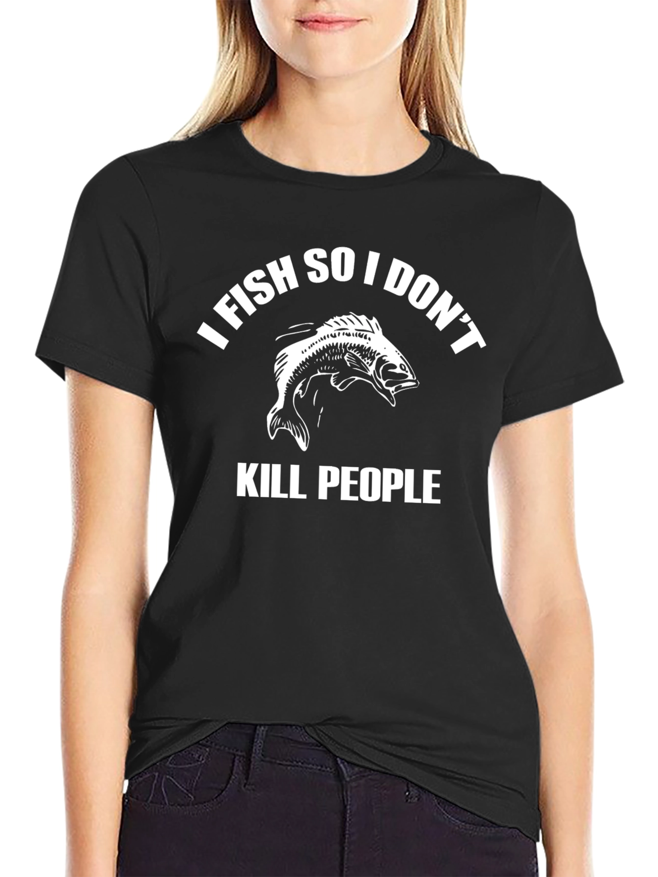 I Fish So I Dont Kill People T-Shirt