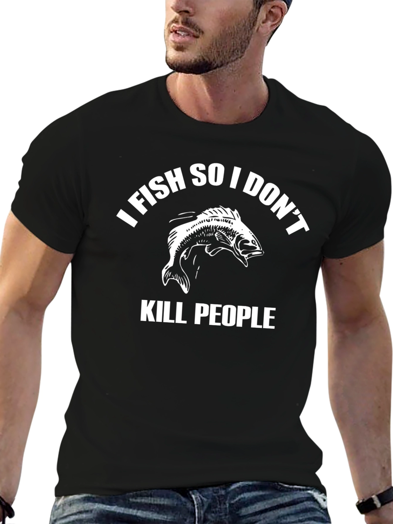 I Fish So I Dont Kill People T-Shirt