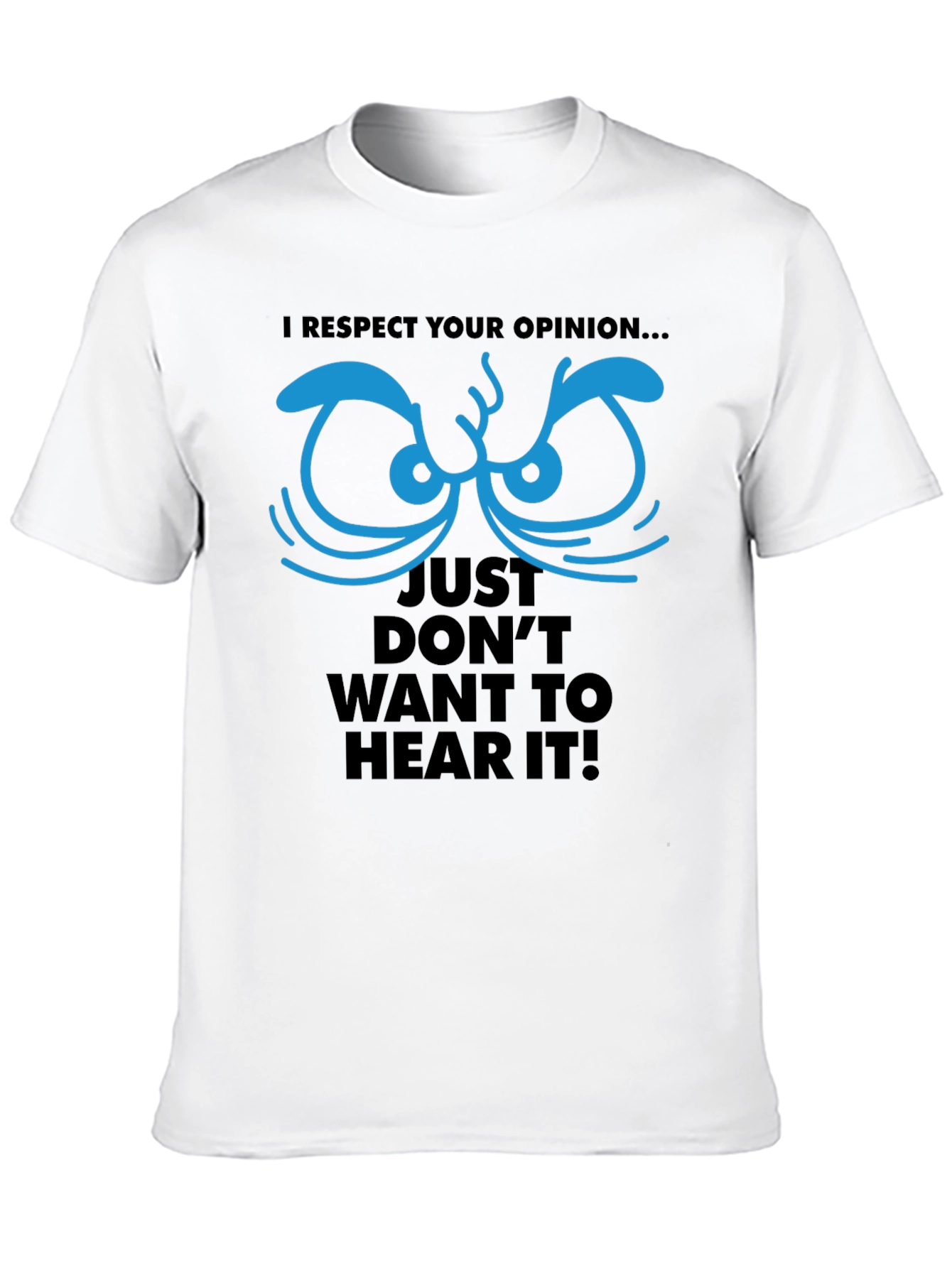 Respect Your Opinion Graphic Tee - Funny Novelty T-Shirt