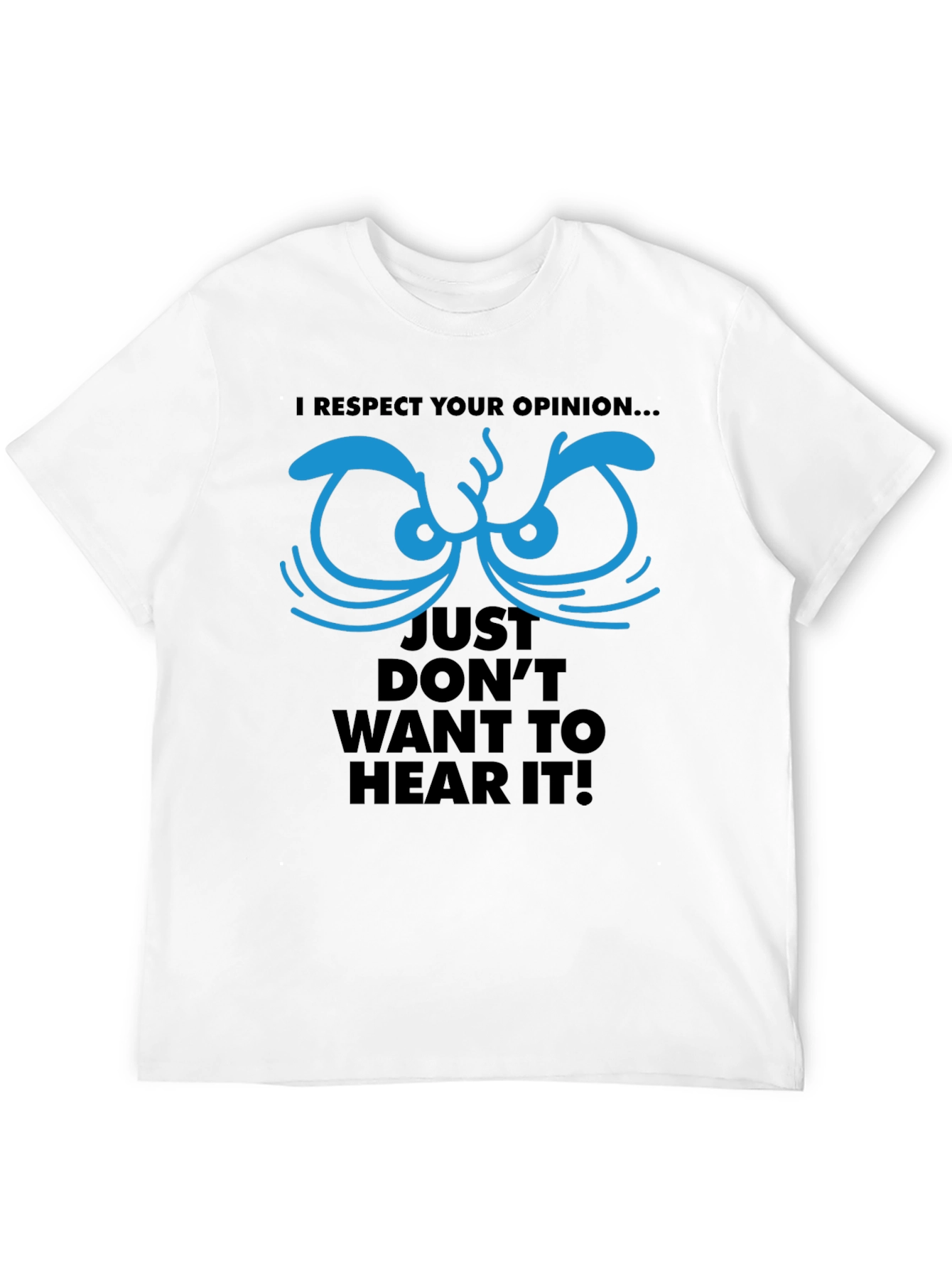 Respect Your Opinion Graphic Tee - Funny Novelty T-Shirt