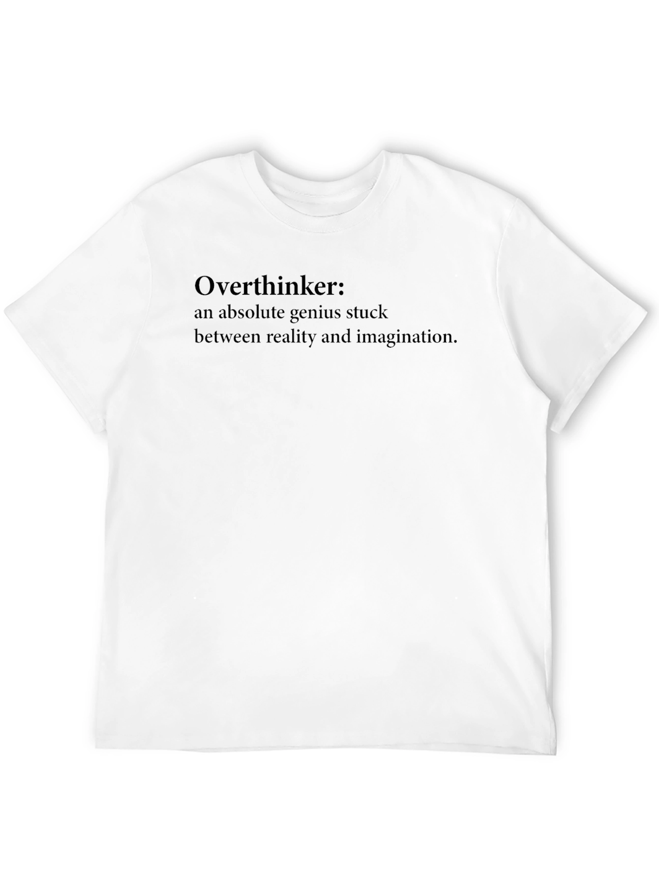 Overthinker Graphic T-Shirt - Genius Stuck in Imagination