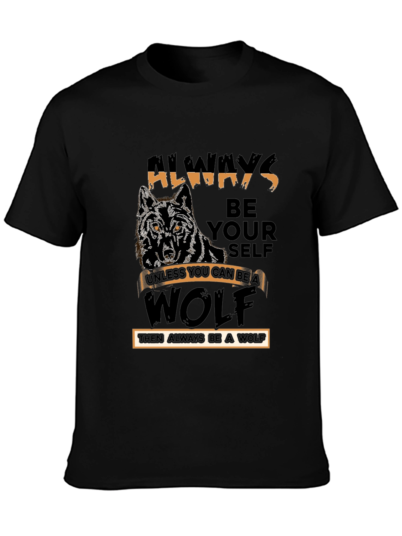 Always Be Yourself Wolf T-Shirt - Black