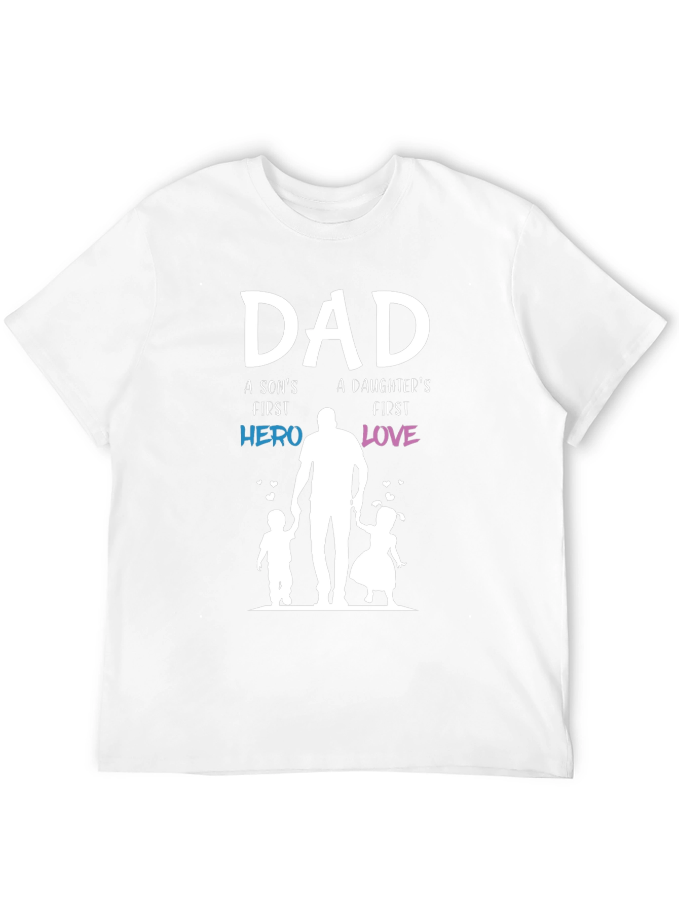 Dad Hero and Love T-Shirt - Fathers Day Gift