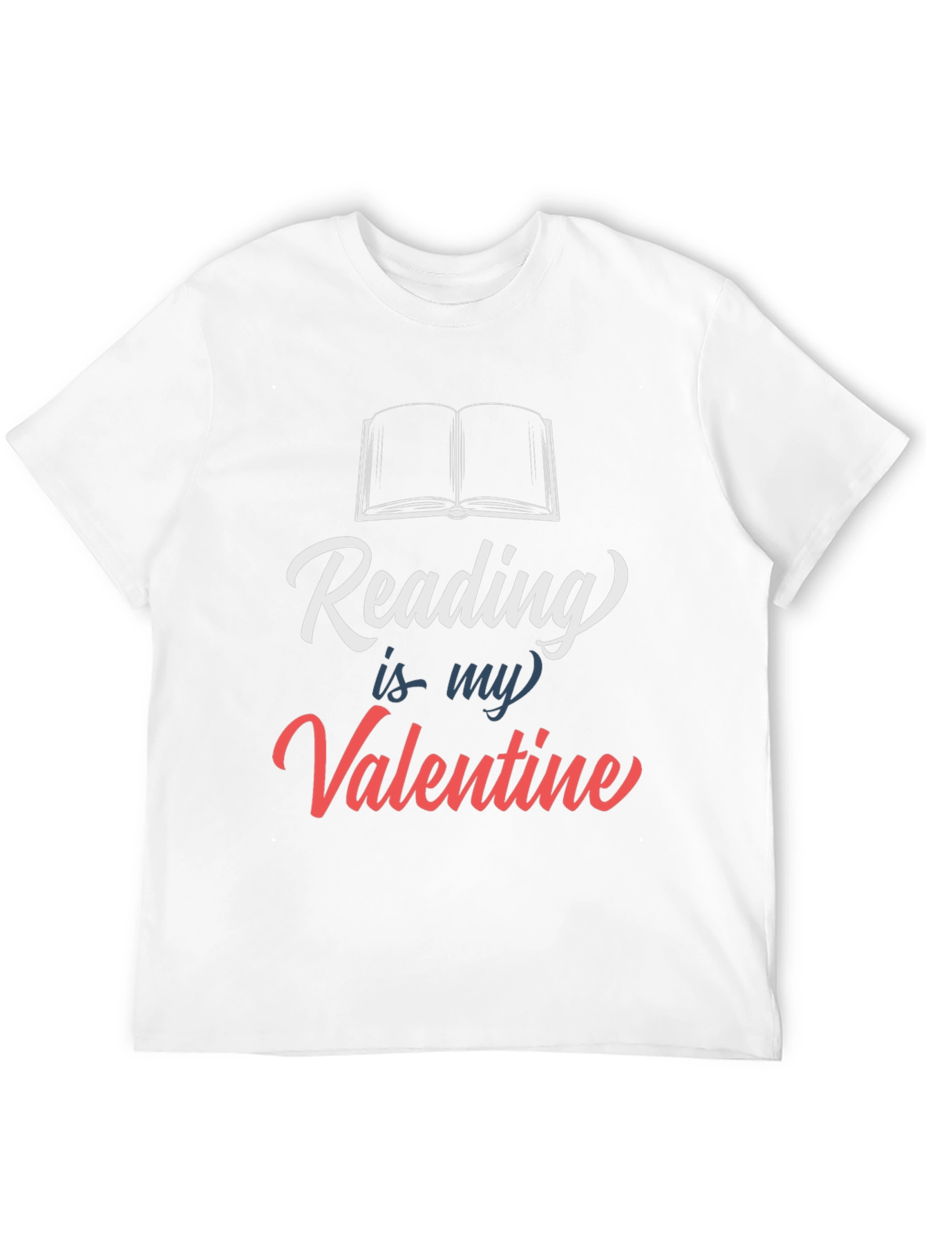 Reading is my Valentine T-Shirt