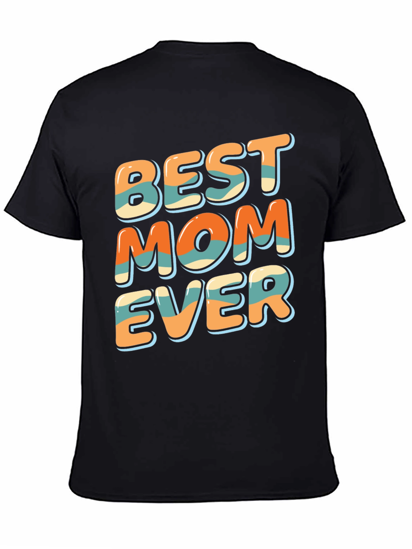 Best Mom Ever Graphic T-Shirt - Unisex
