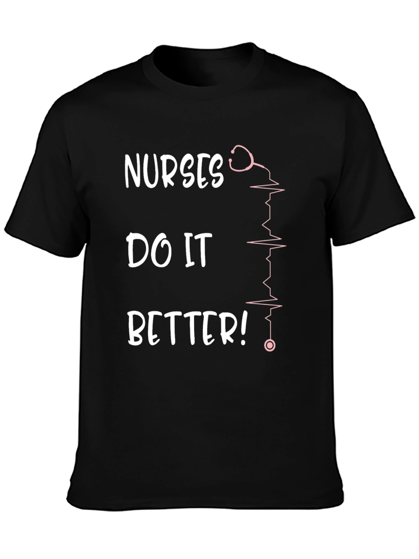 Nurses Do It Better Black T-Shirt