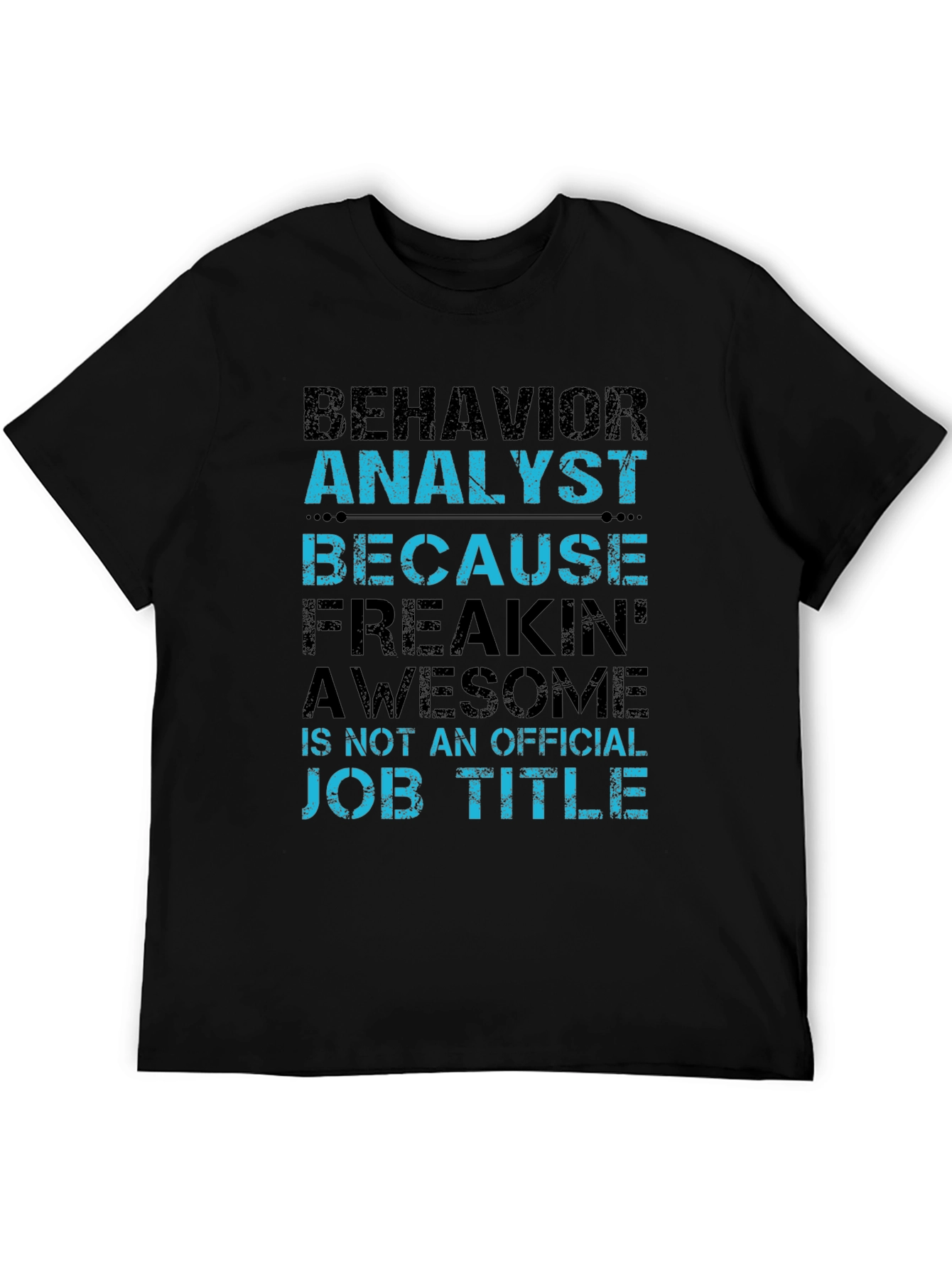 Behavior Analyst Funny Job Title T-Shirt