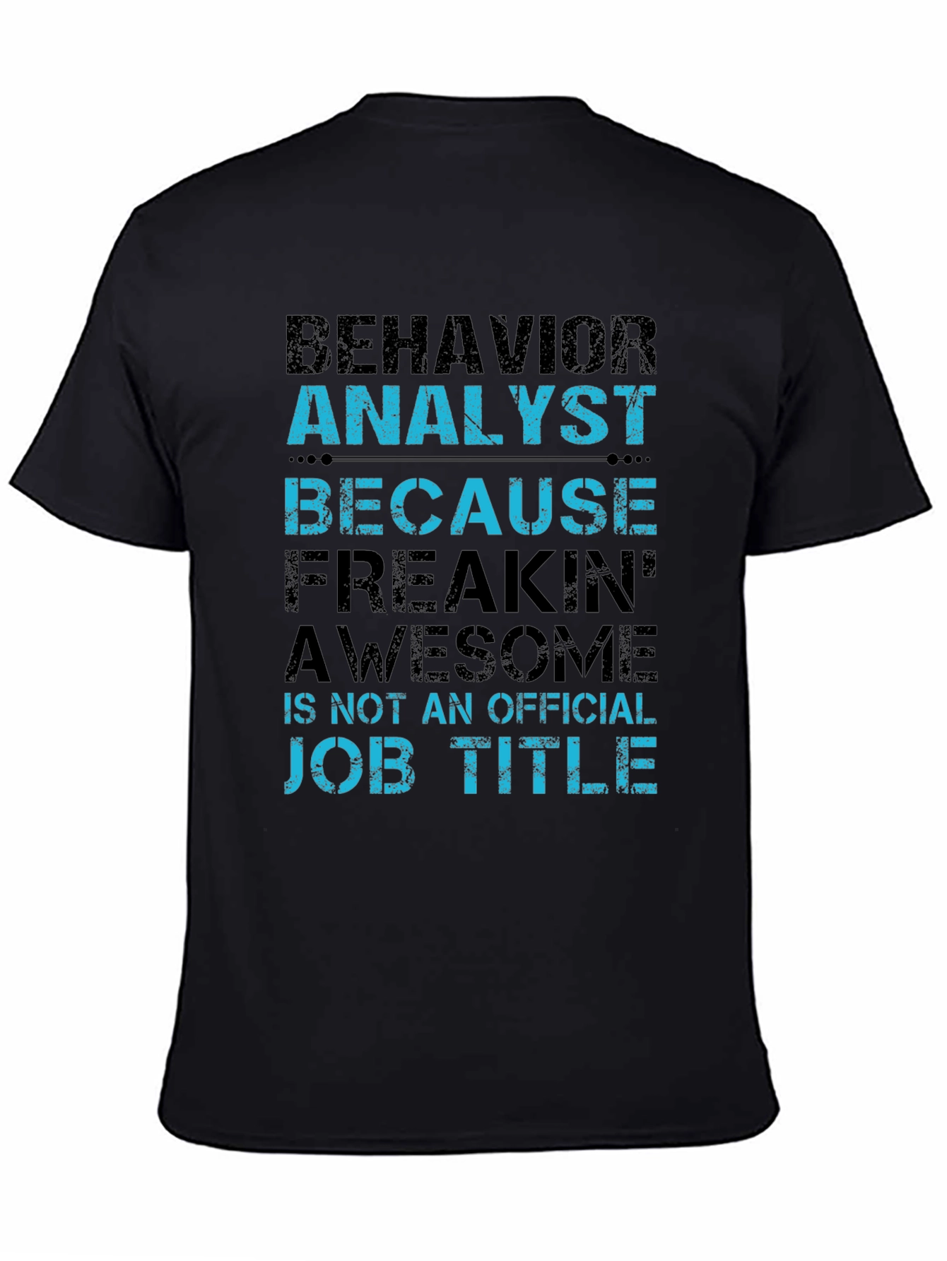 Behavior Analyst Funny Job Title T-Shirt